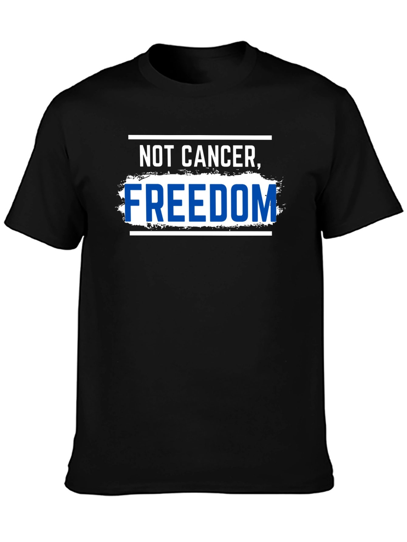 Not Cancer Freedom T-Shirt Black