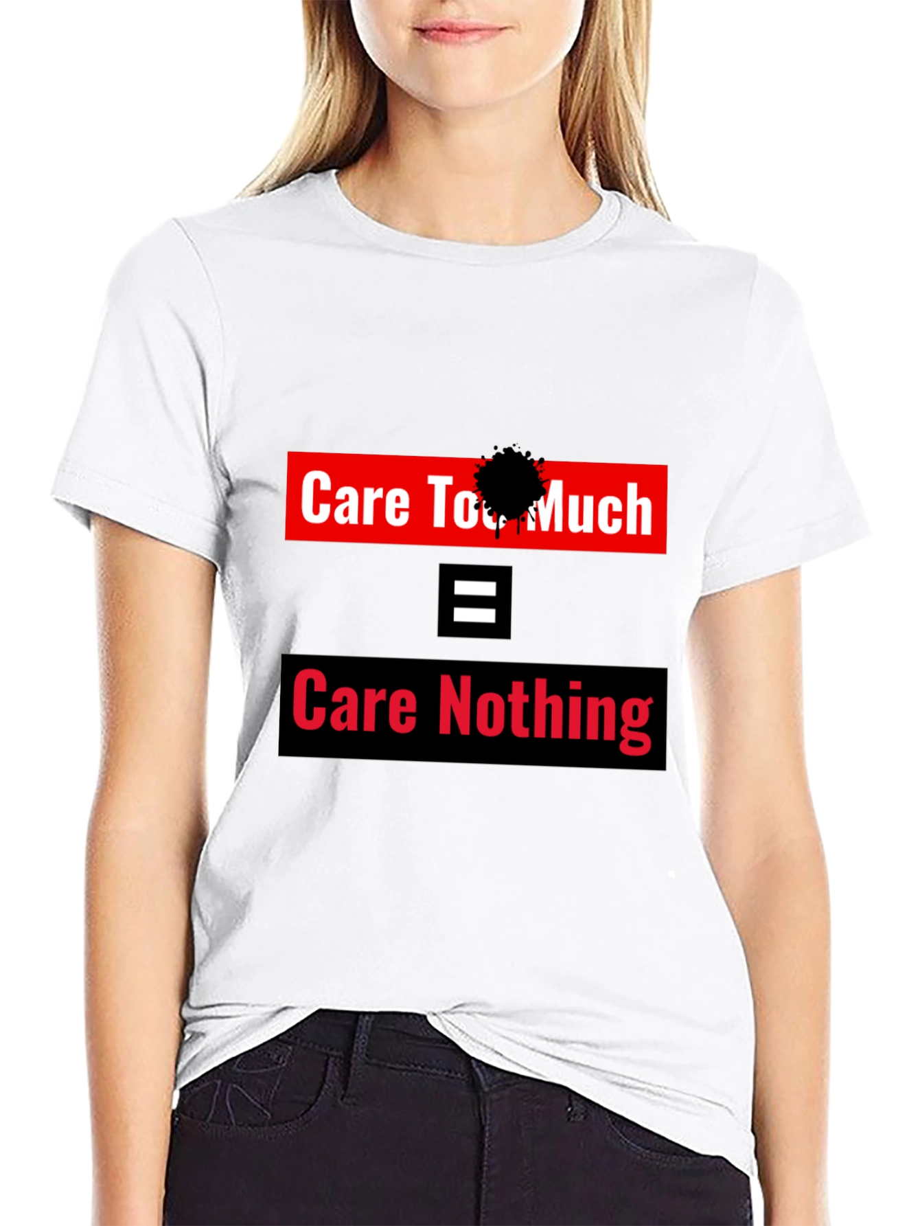 Care Too Much - Care Nothing Graphic Tee