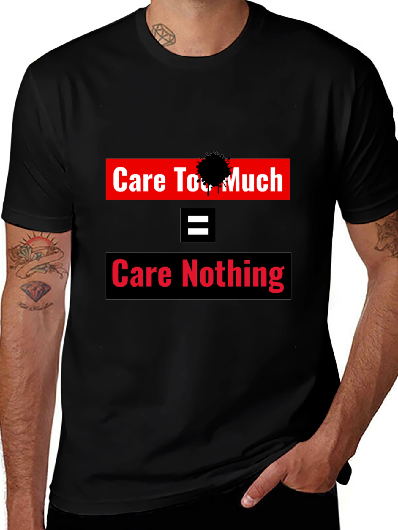 Care Too Much - Care Nothing Graphic Tee