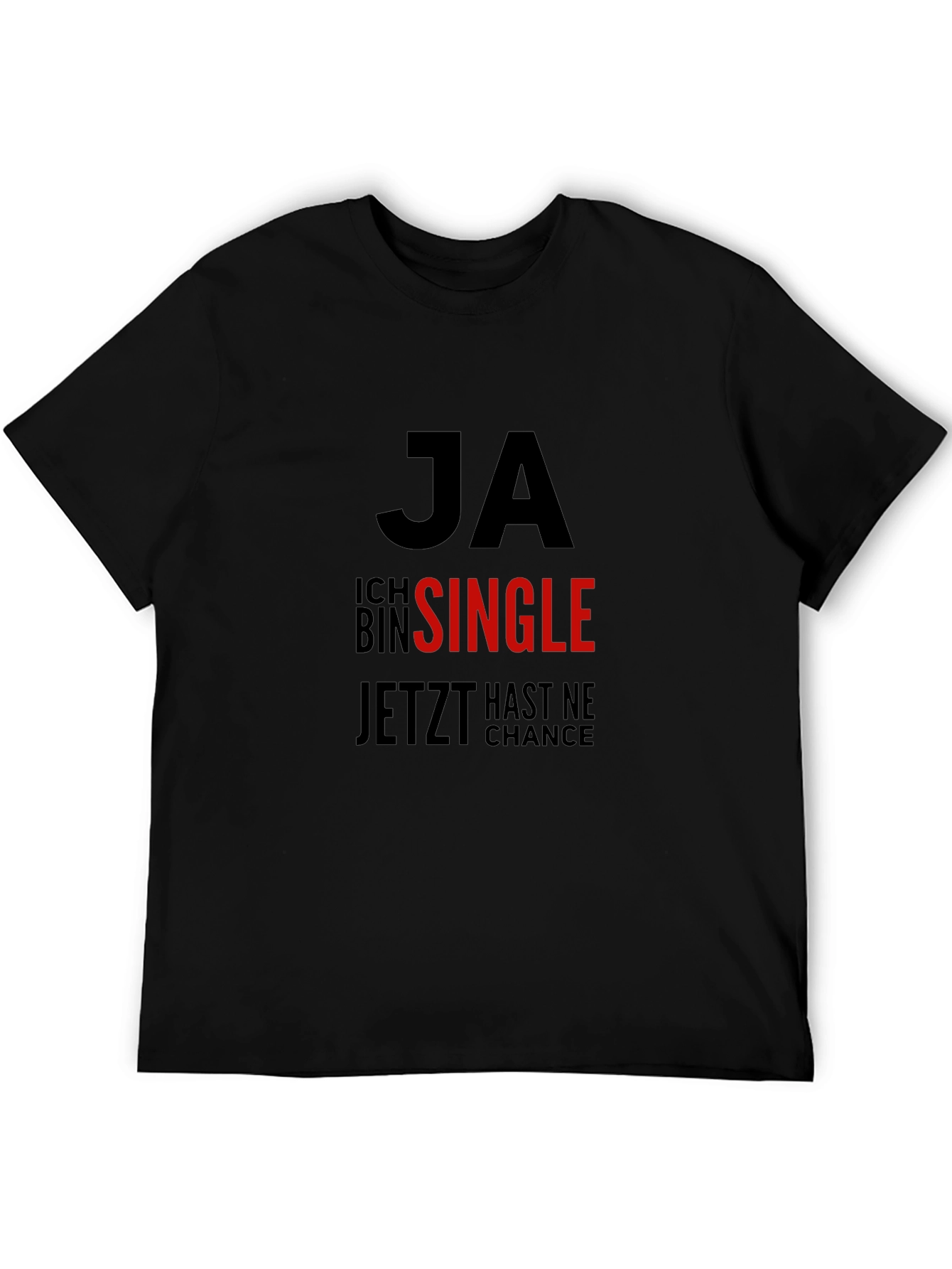 Ja Single T-Shirt: Funny German Single Life Tee