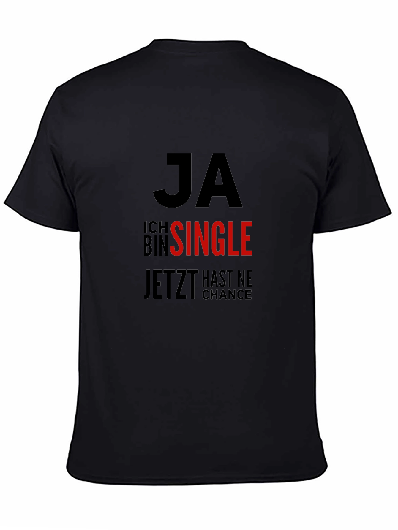 Ja Single T-Shirt: Funny German Single Life Tee