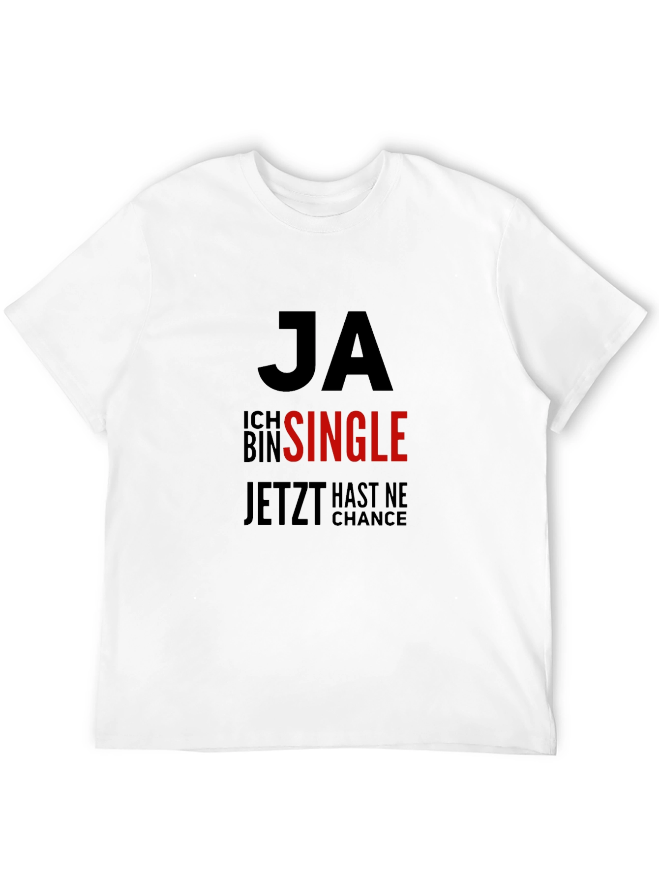 Ja Single T-Shirt: Funny German Single Life Tee