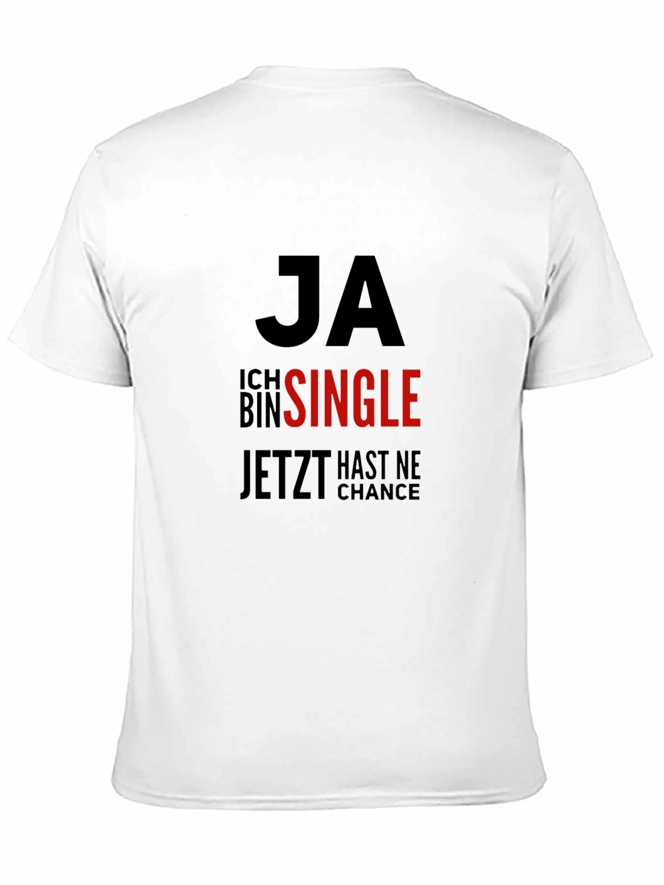 Ja Single T-Shirt: Funny German Single Life Tee