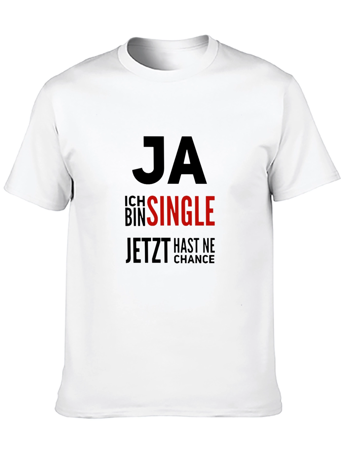 Ja Single T-Shirt: Funny German Single Life Tee