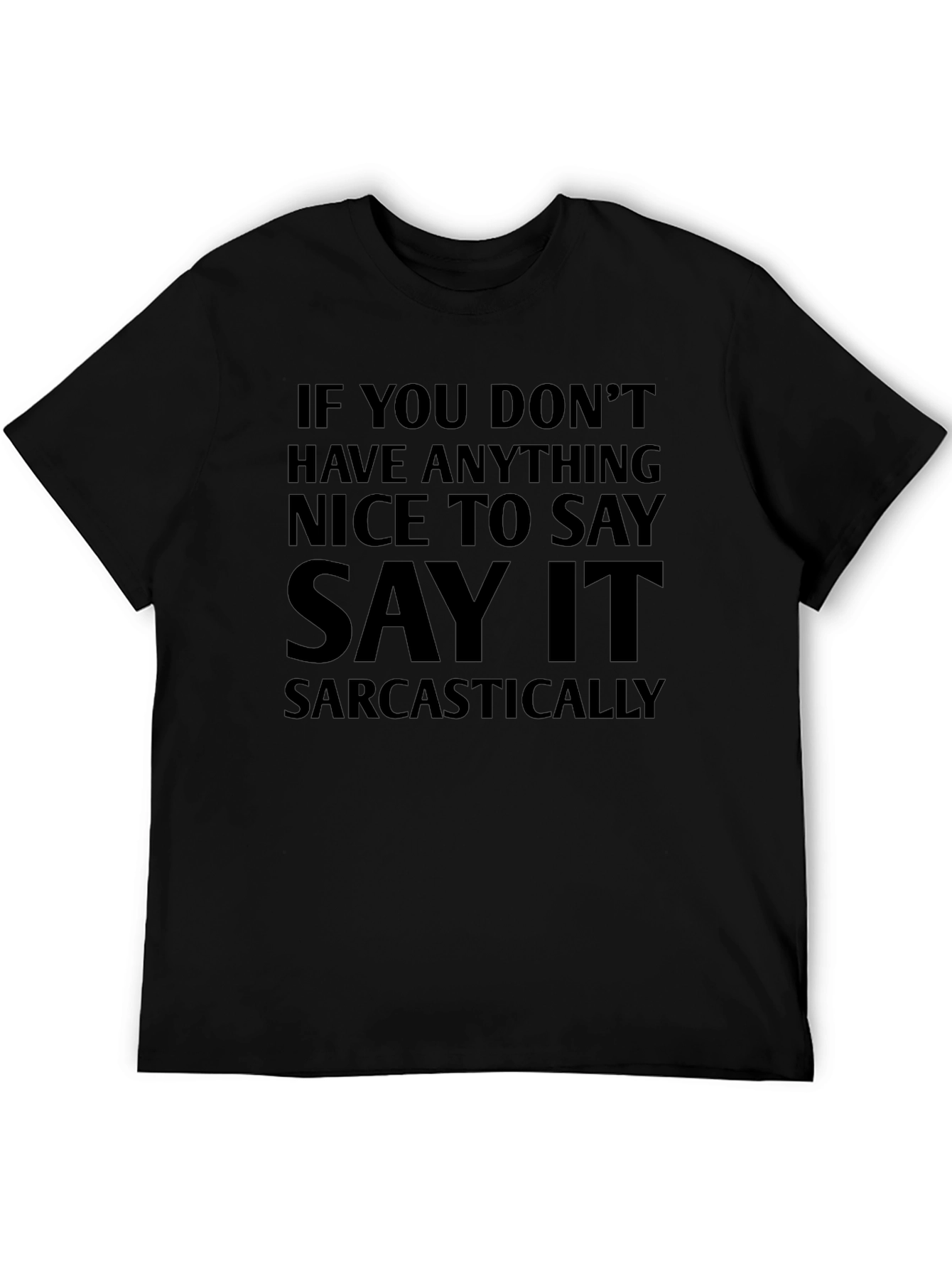 Sarcastic Sayings Graphic T-Shirt