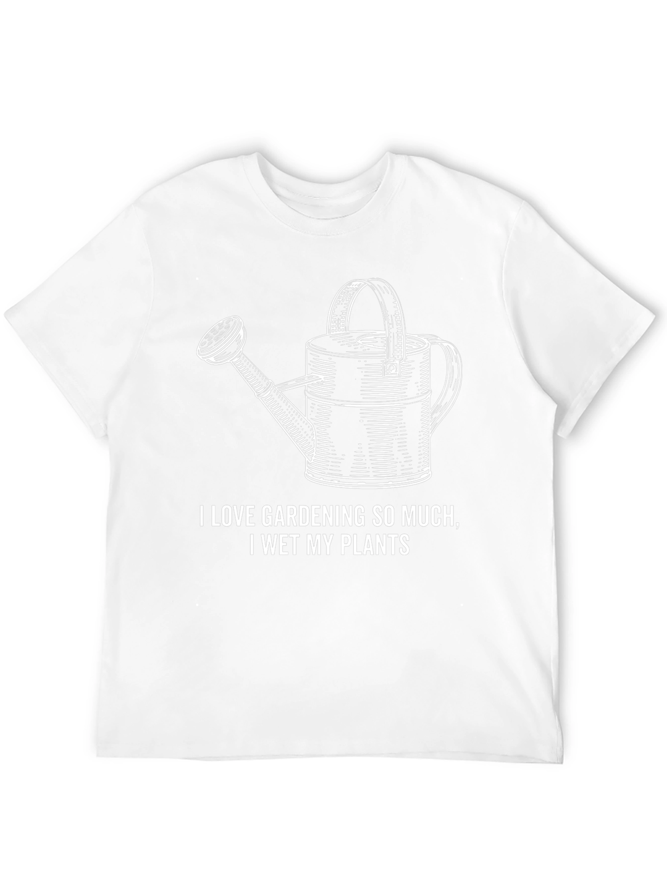 Gardening Humor T-Shirt - I Wet My Plants