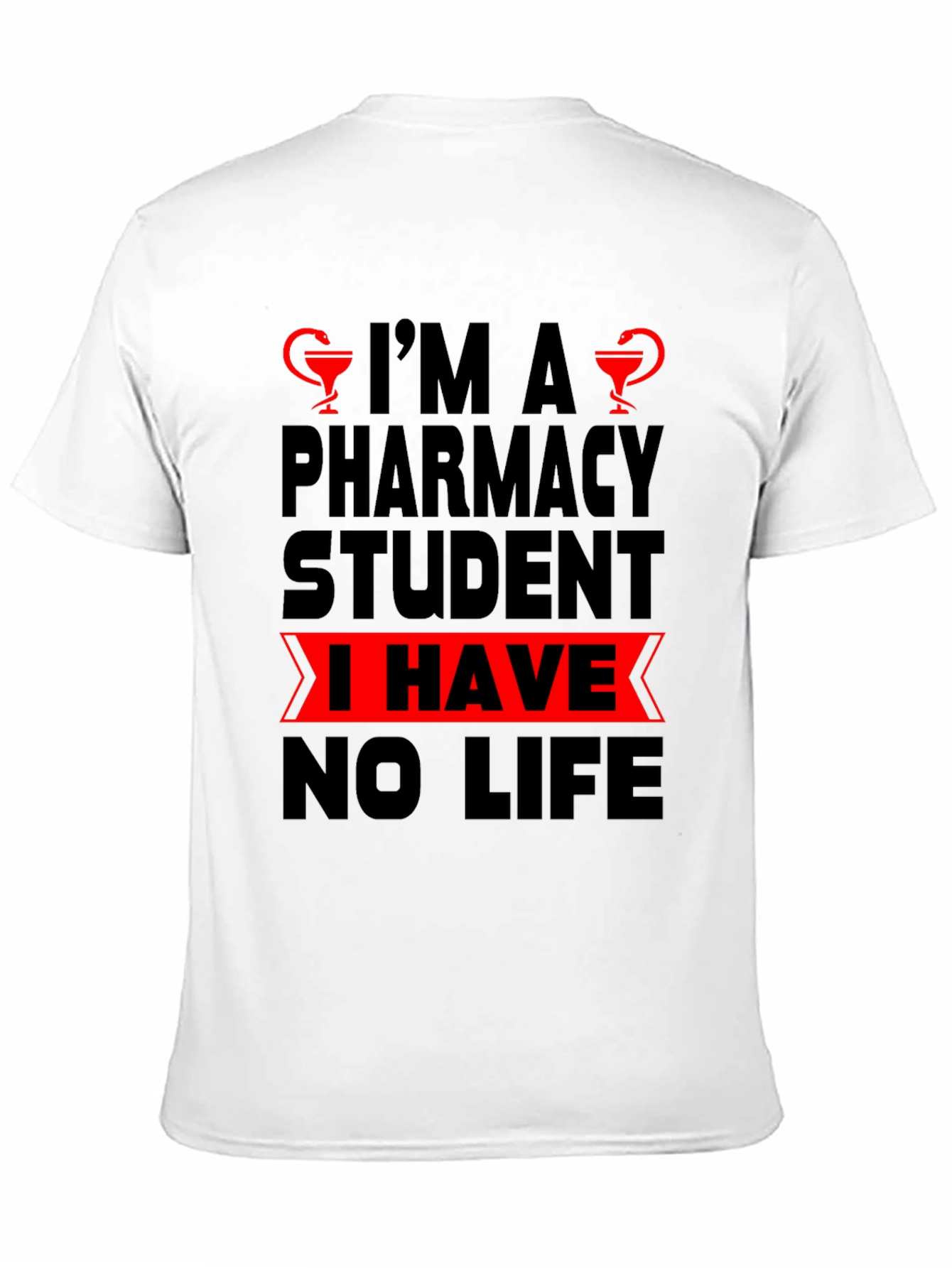 Pharmacy Student No Life Graphic T-Shirt