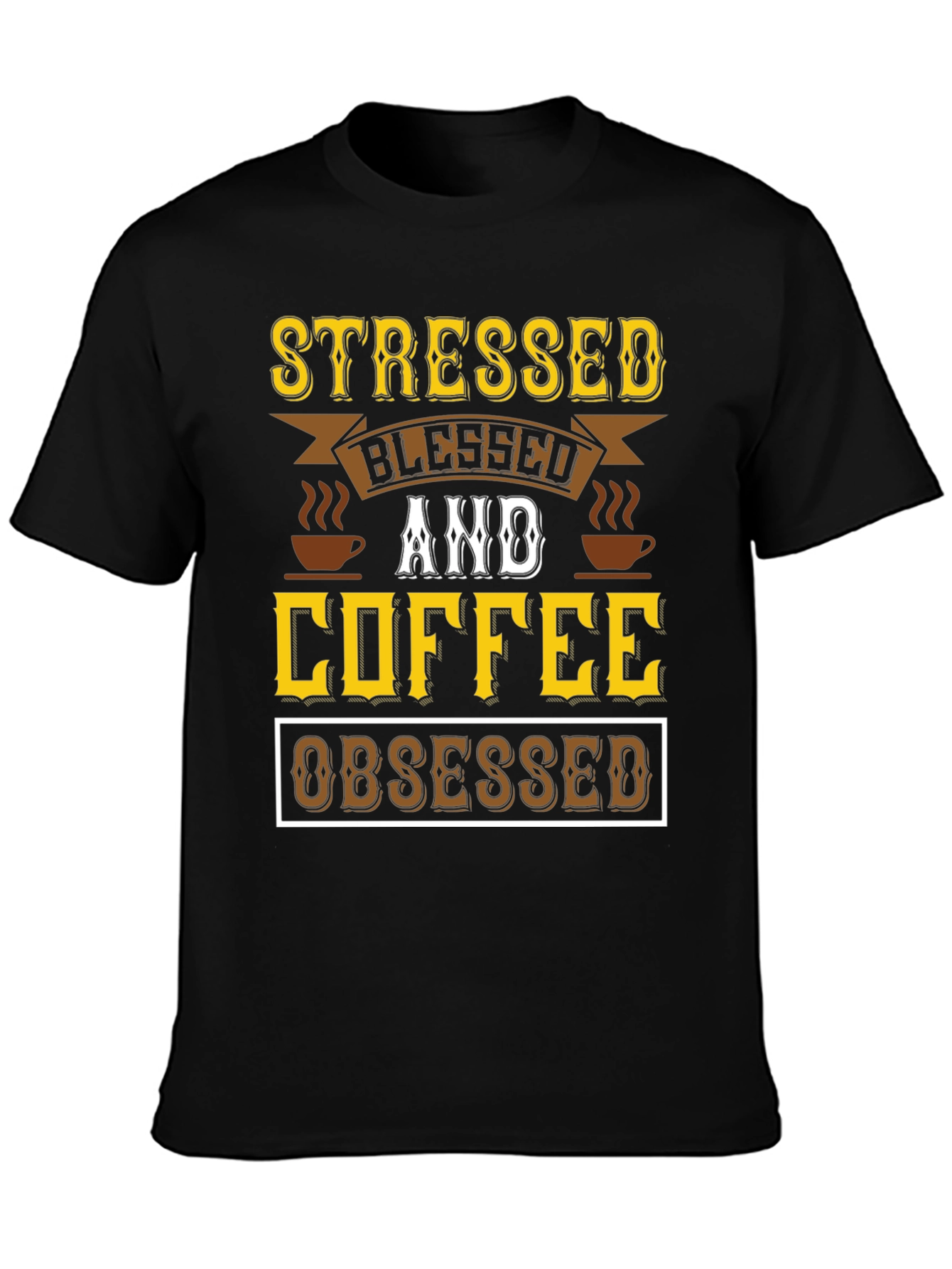 Stressed Blessed & Coffee Obsessed Black T-Shirt