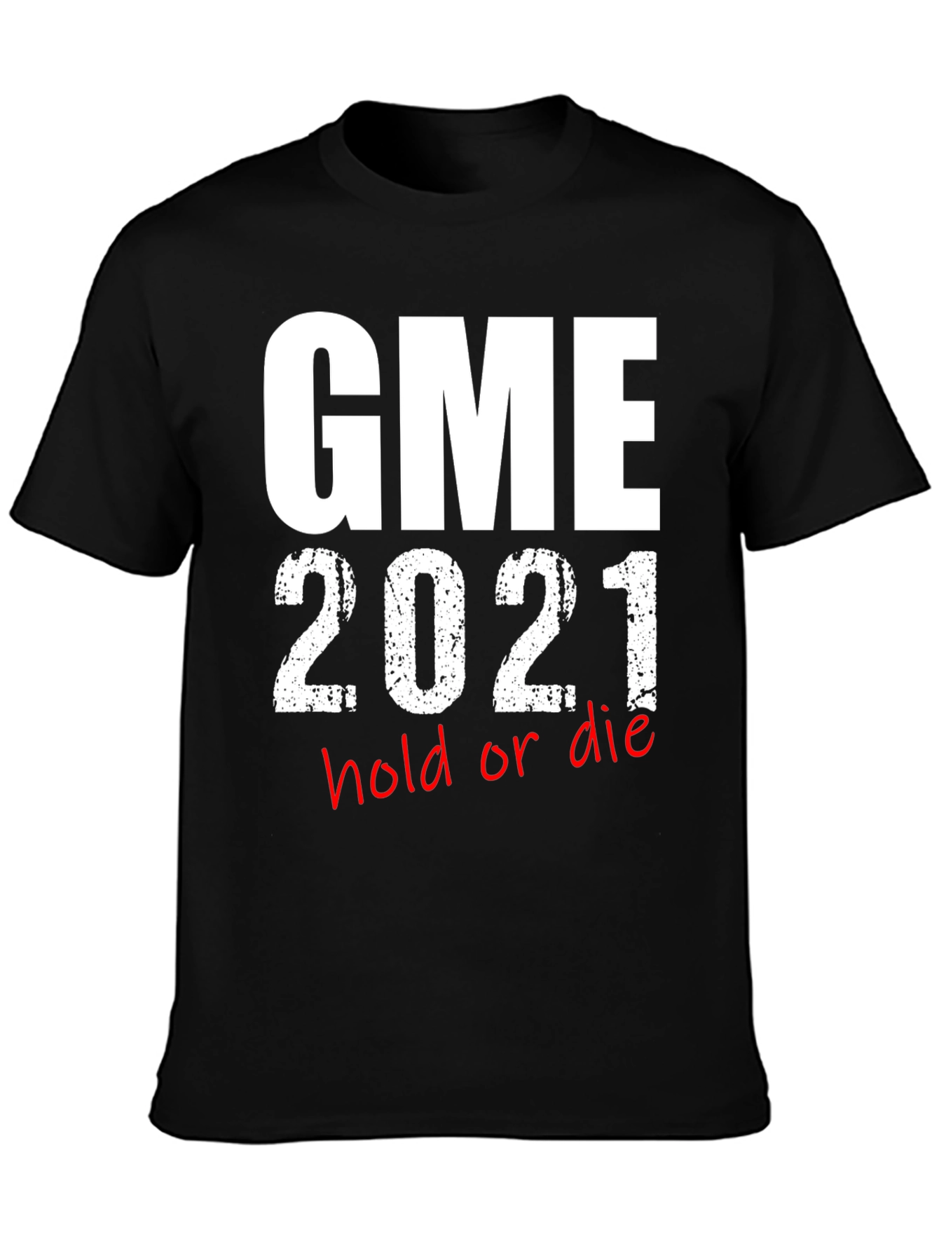 GME 2021 Hold or Die T-Shirt