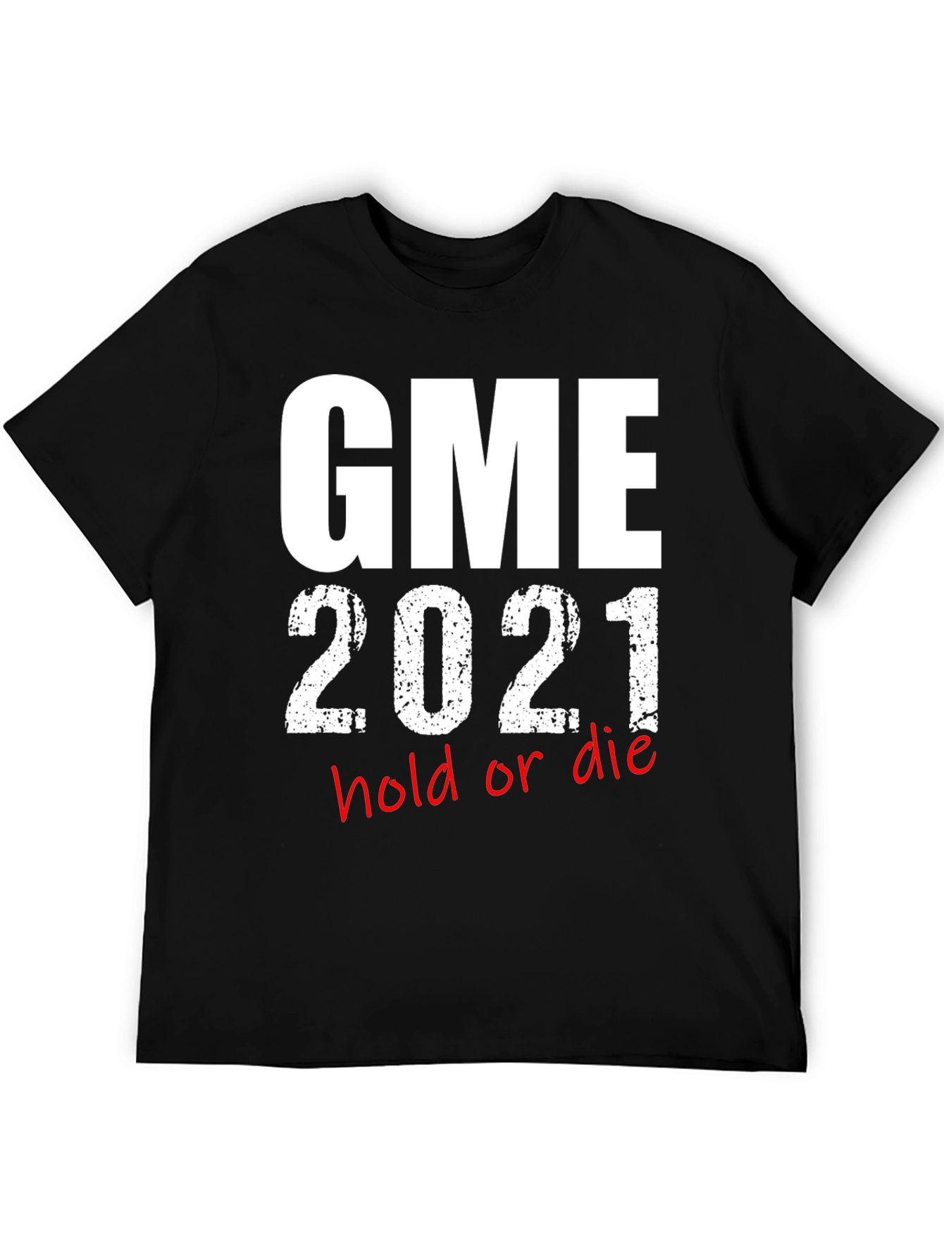 GME 2021 Hold or Die T-Shirt