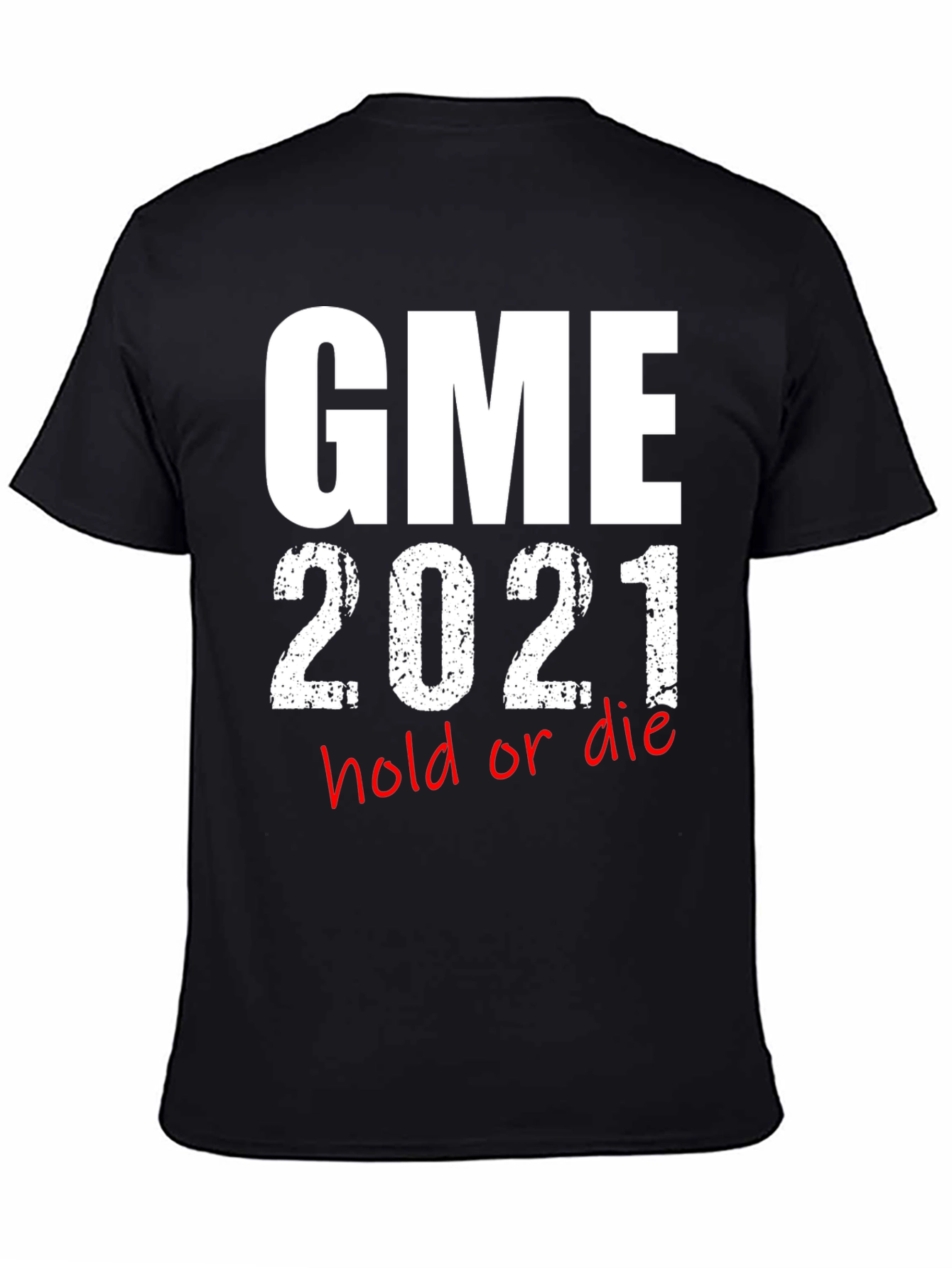 GME 2021 Hold or Die T-Shirt