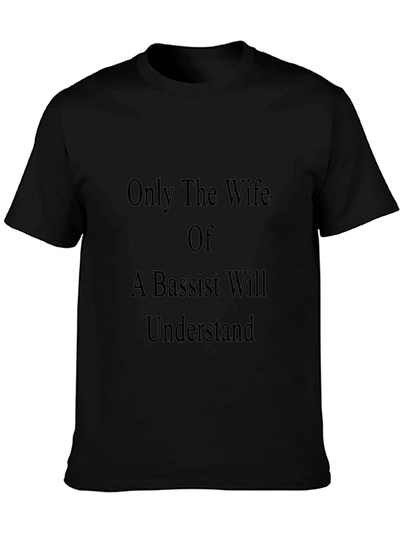 Bassist Wife T-Shirt - Unique Musician Spouse Apparel