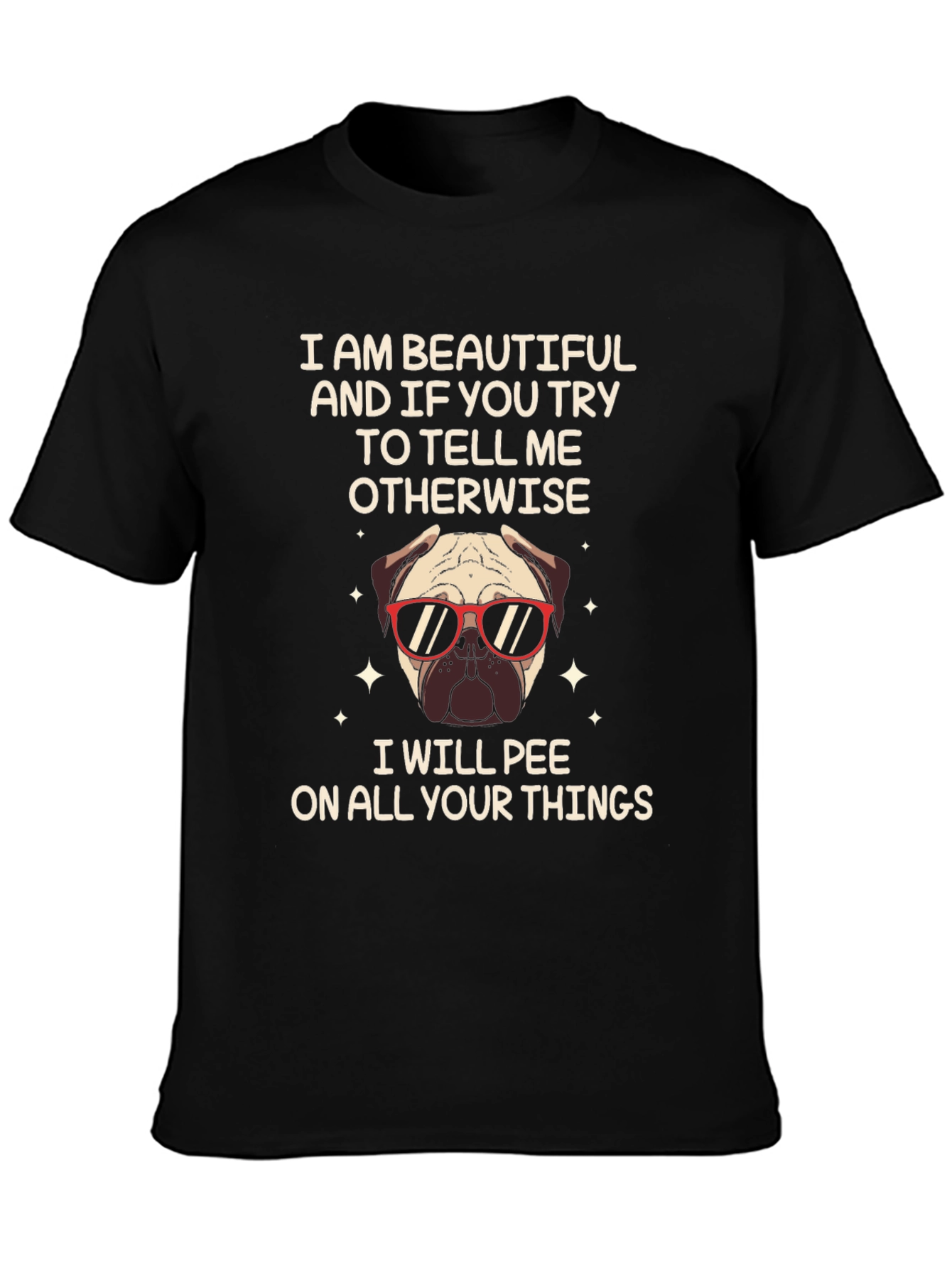 Funny Pug T-Shirt - Beautiful & Sassy