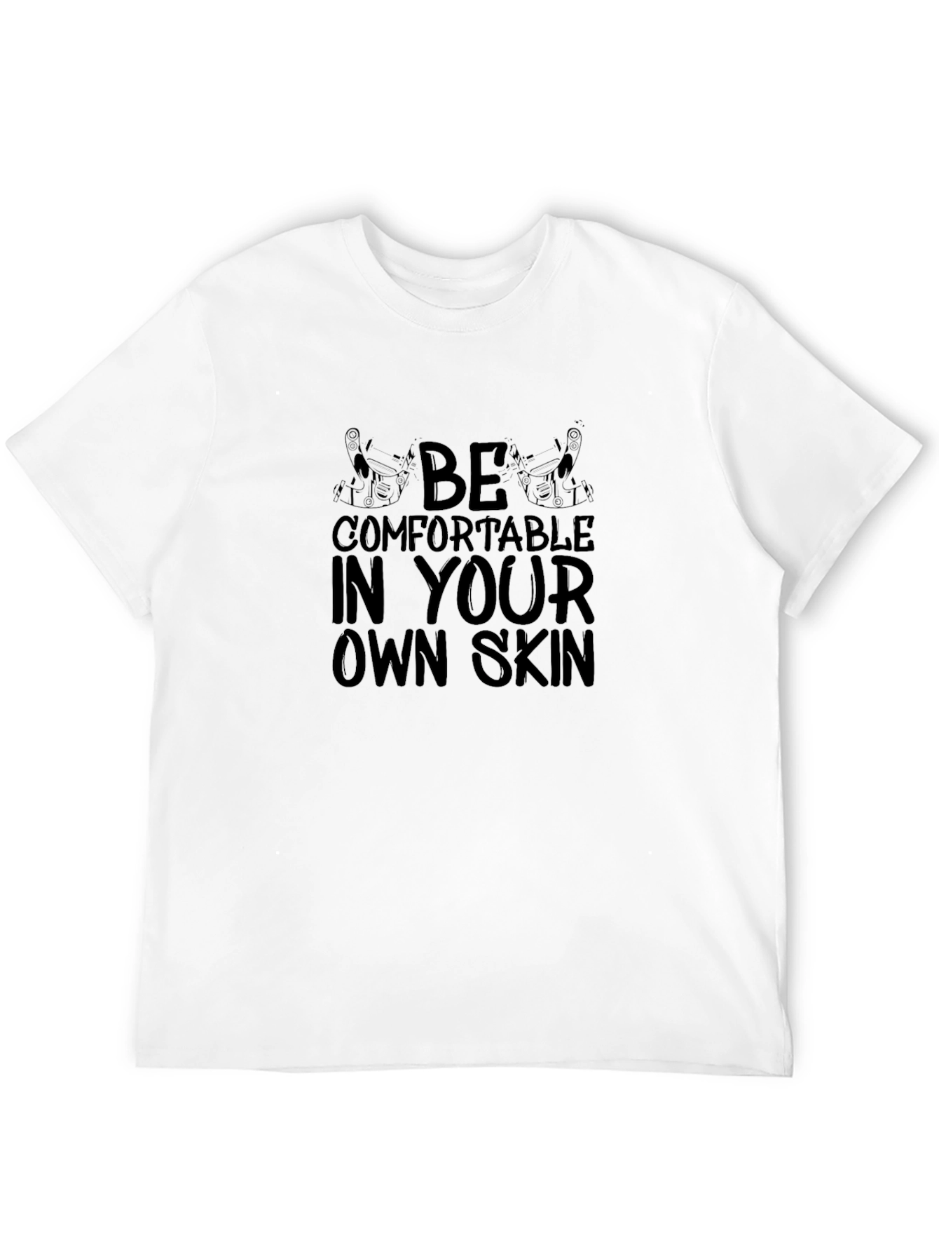 Be Comfortable in Your Own Skin Graphic Tee