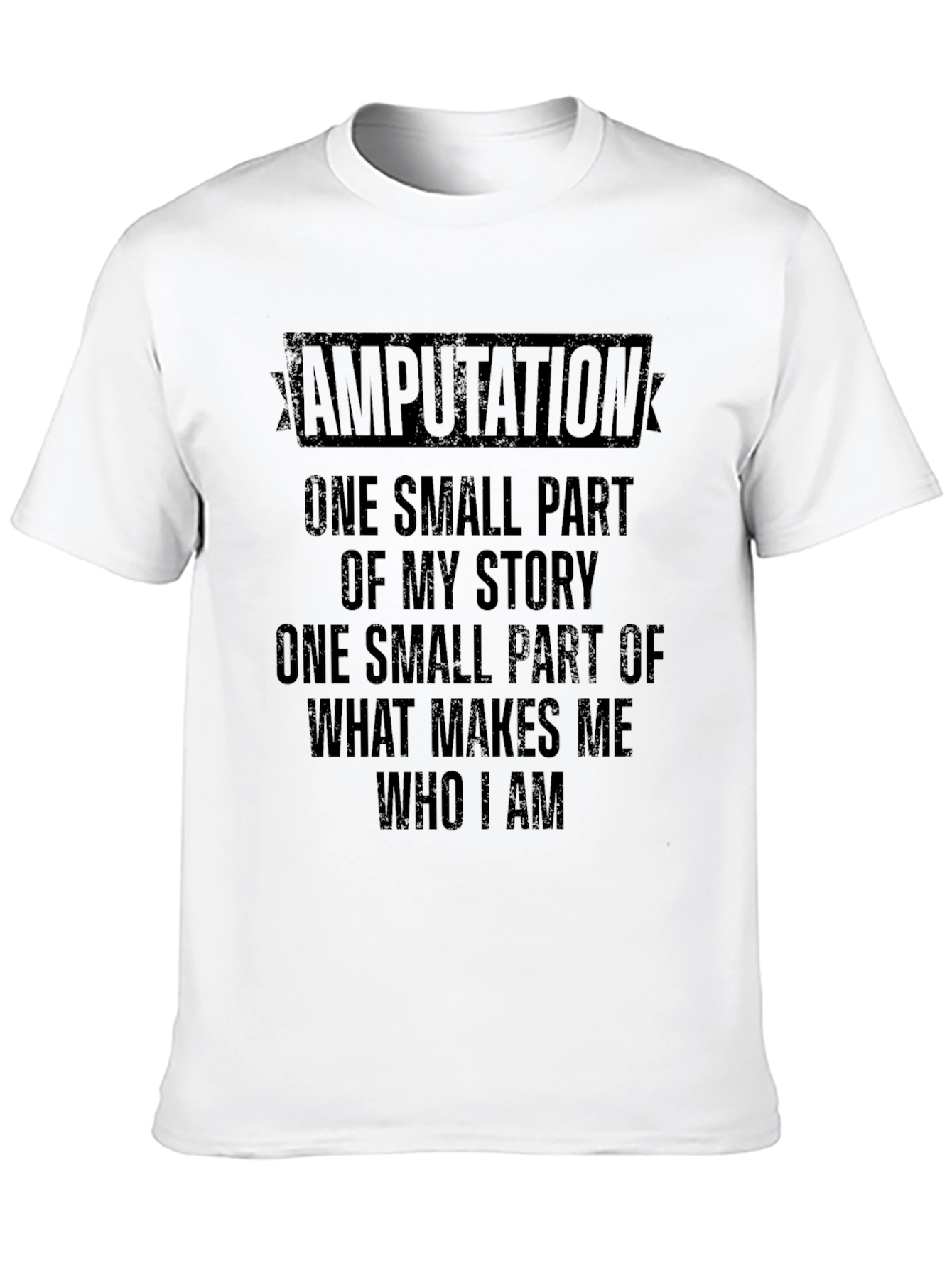 Amputation Awareness T-Shirt: My Story Who I Am