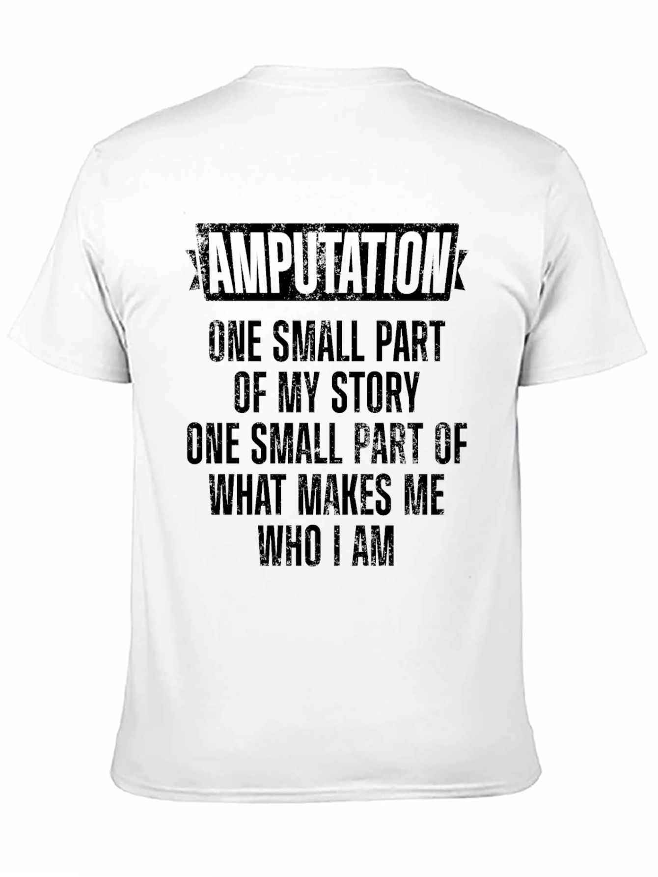 Amputation Awareness T-Shirt: My Story Who I Am