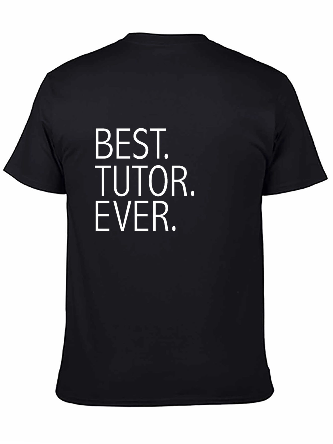 Best Tutor Ever T-Shirt - Black Graphic Tee