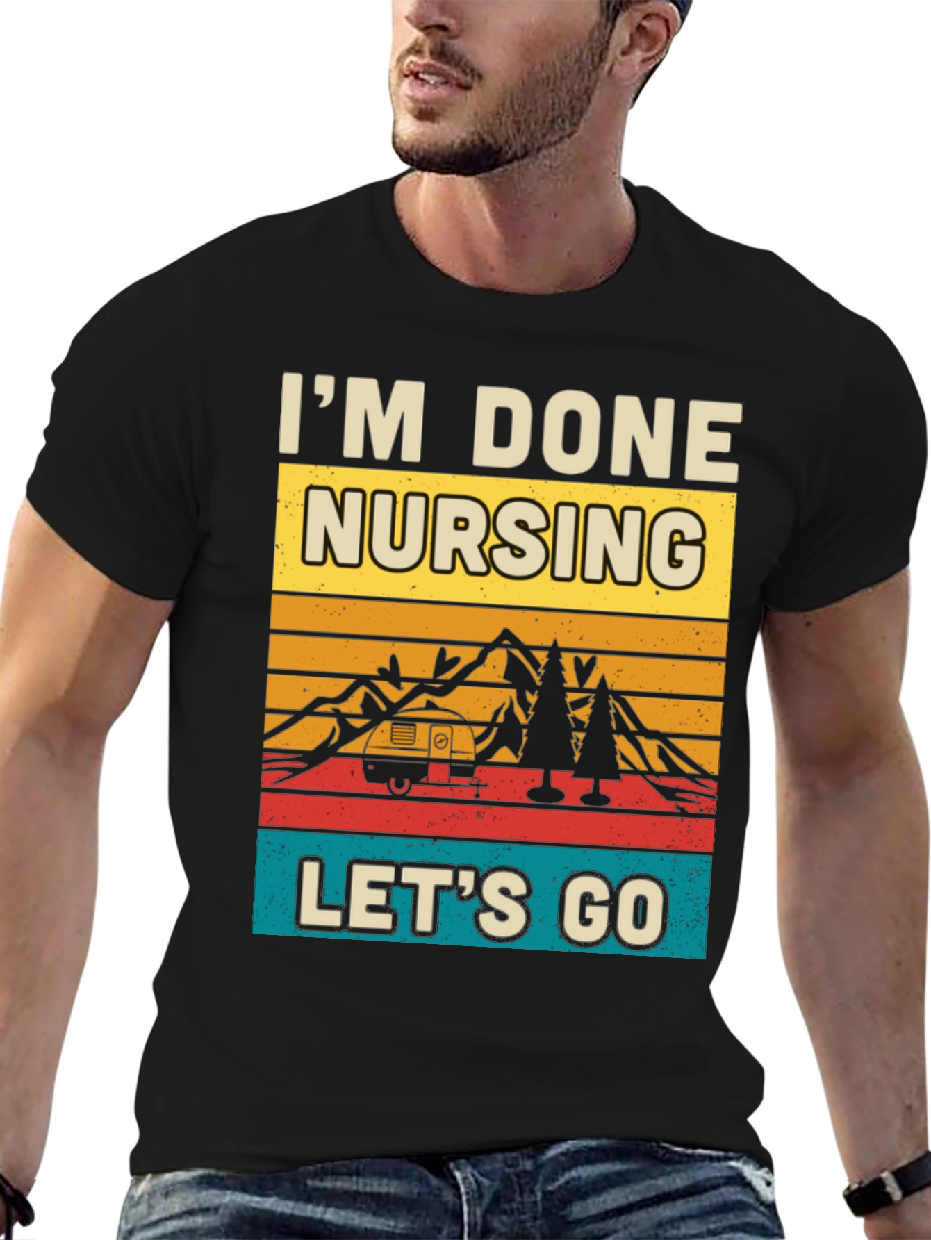 Im Done Nursing Lets Go Graphic Tee
