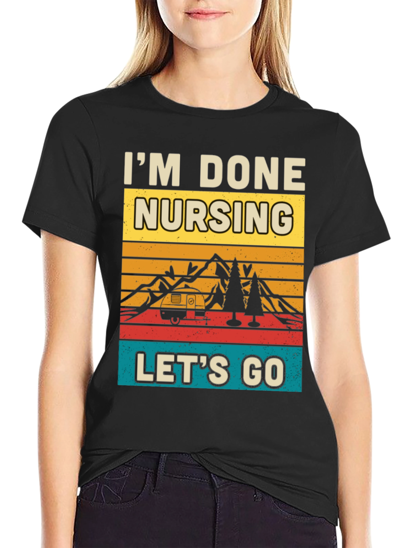 Im Done Nursing Lets Go Graphic Tee