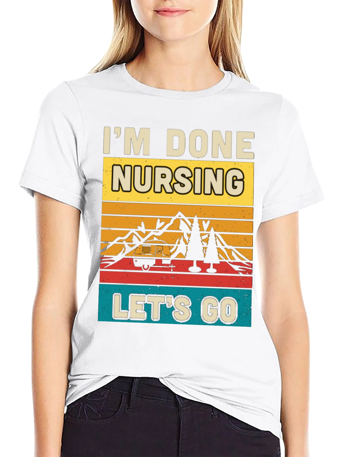 Im Done Nursing Lets Go Graphic Tee
