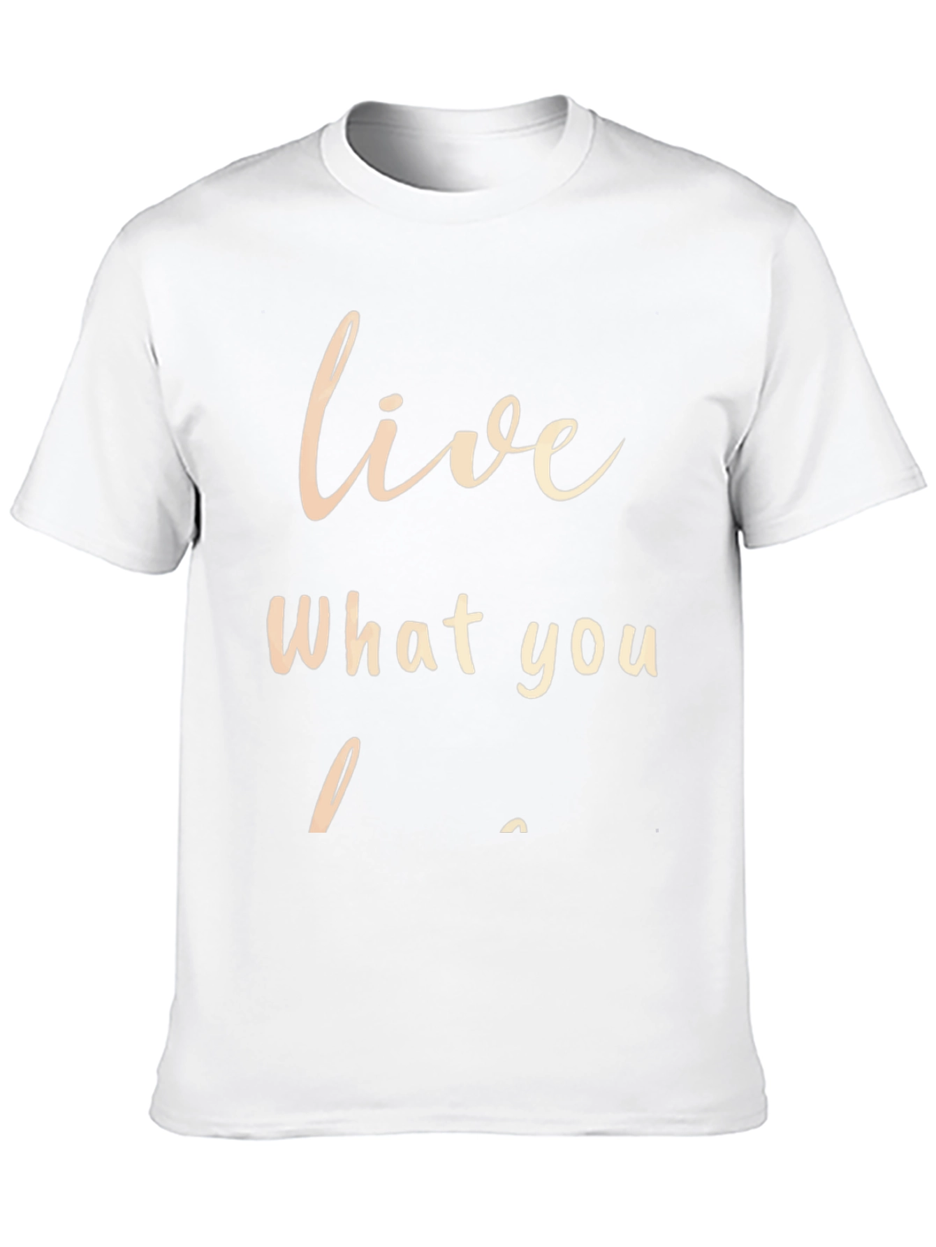 Live What You Love Graphic T-Shirt