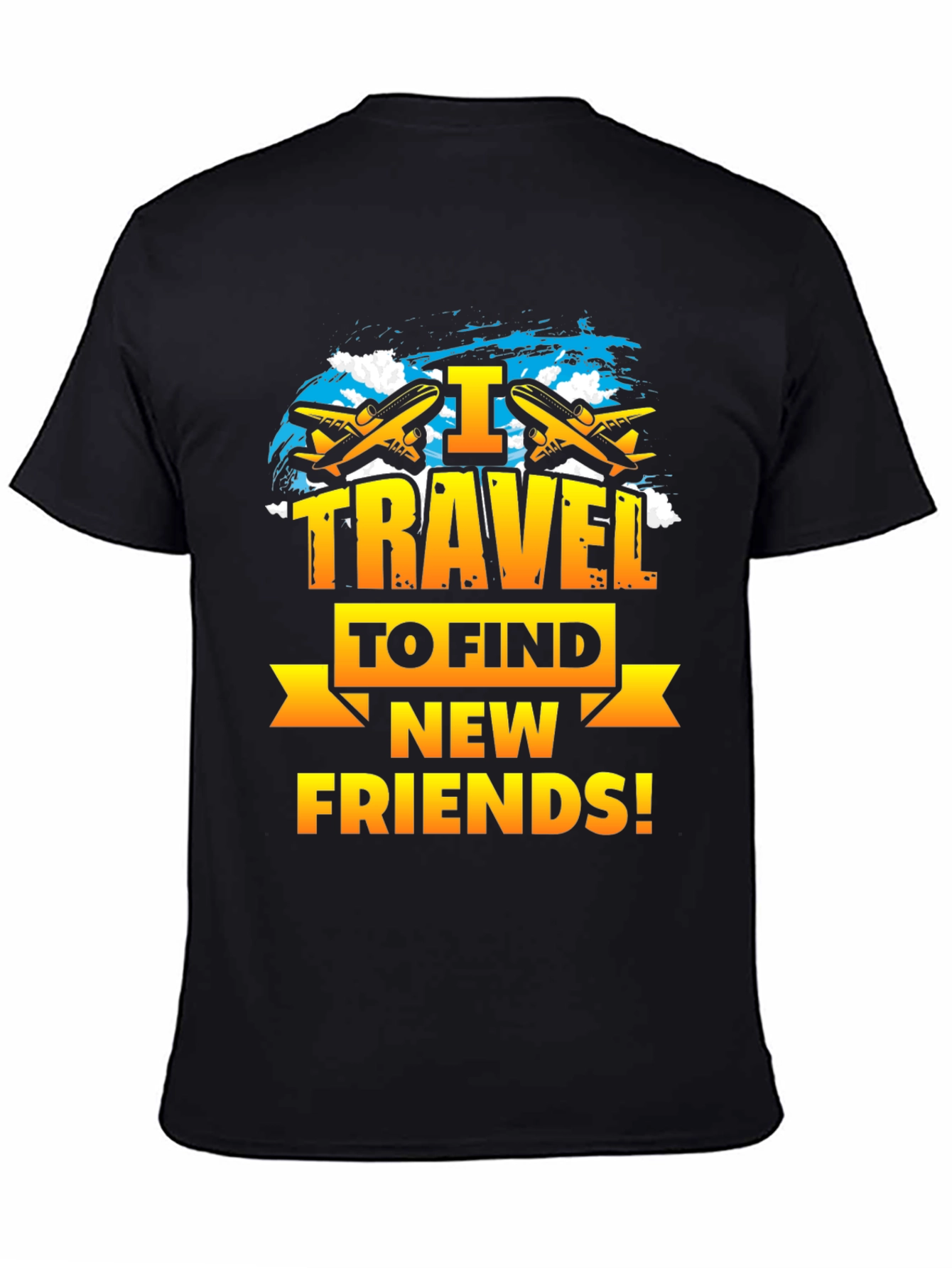 I Travel to Find New Friends T-Shirt