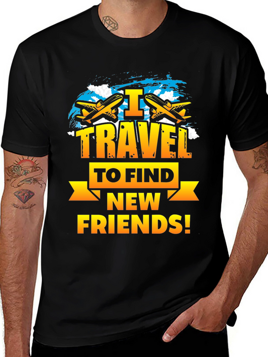 I Travel to Find New Friends T-Shirt