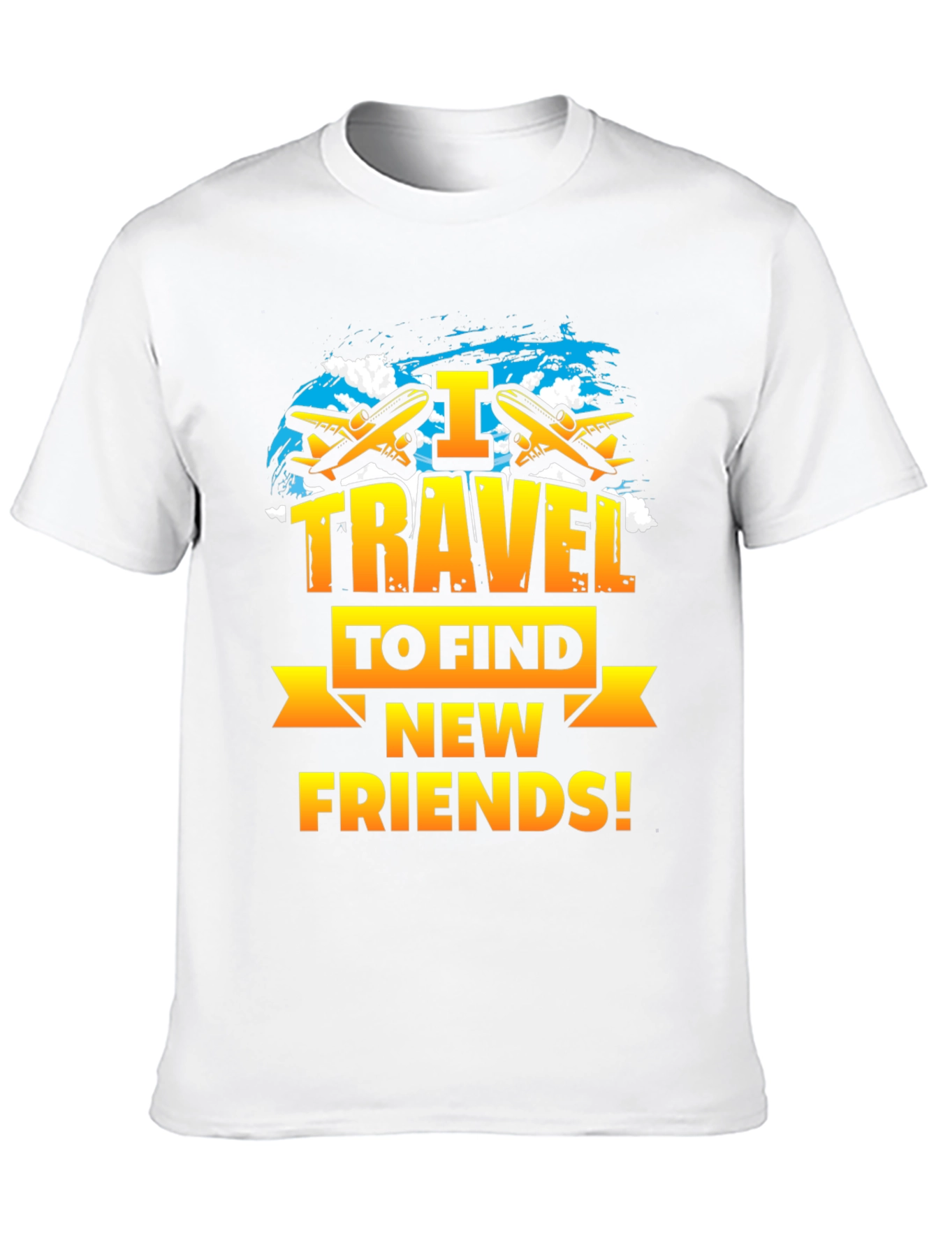 I Travel to Find New Friends T-Shirt