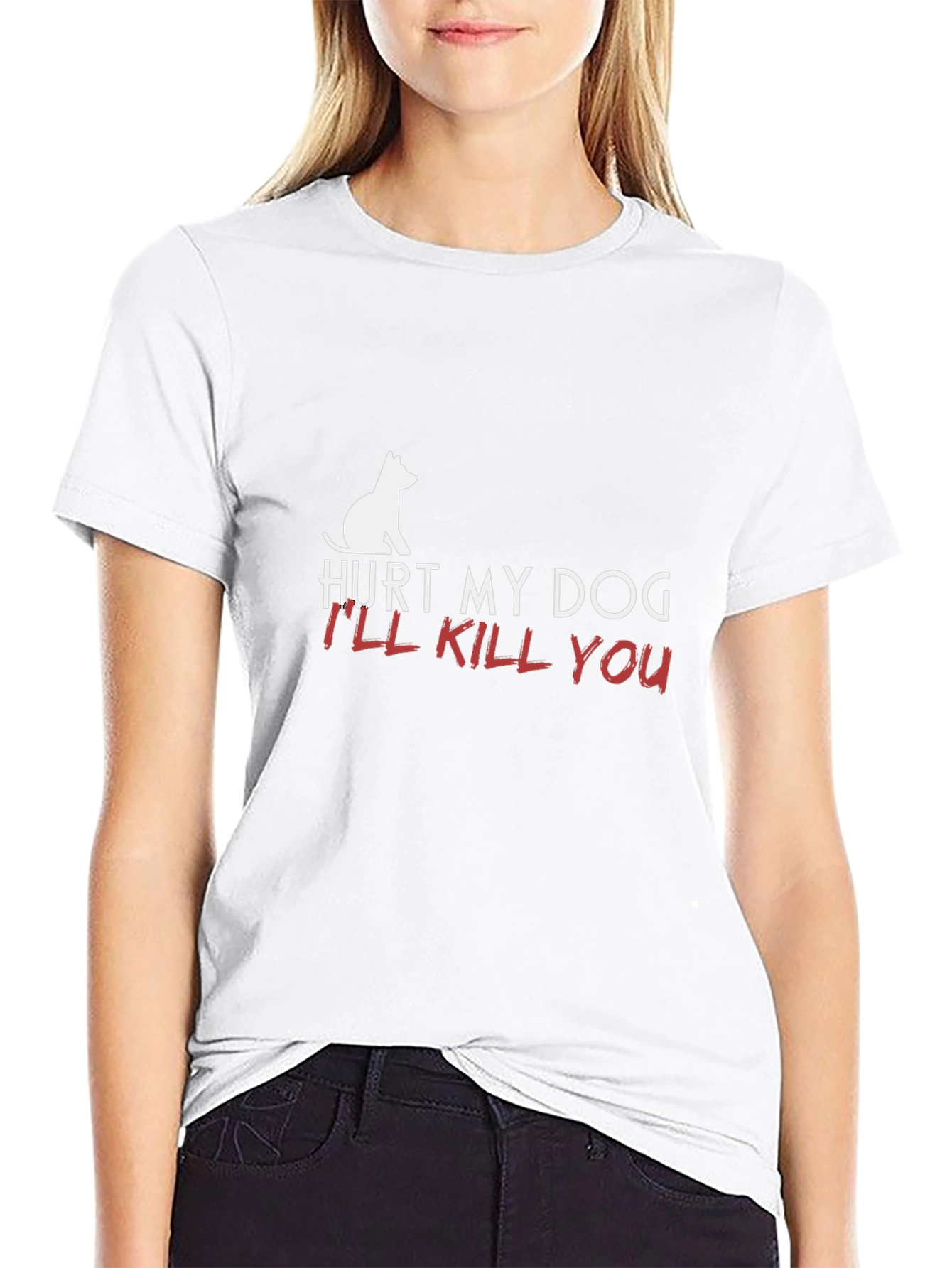 Hurt My Dog Ill Kill You T-Shirt
