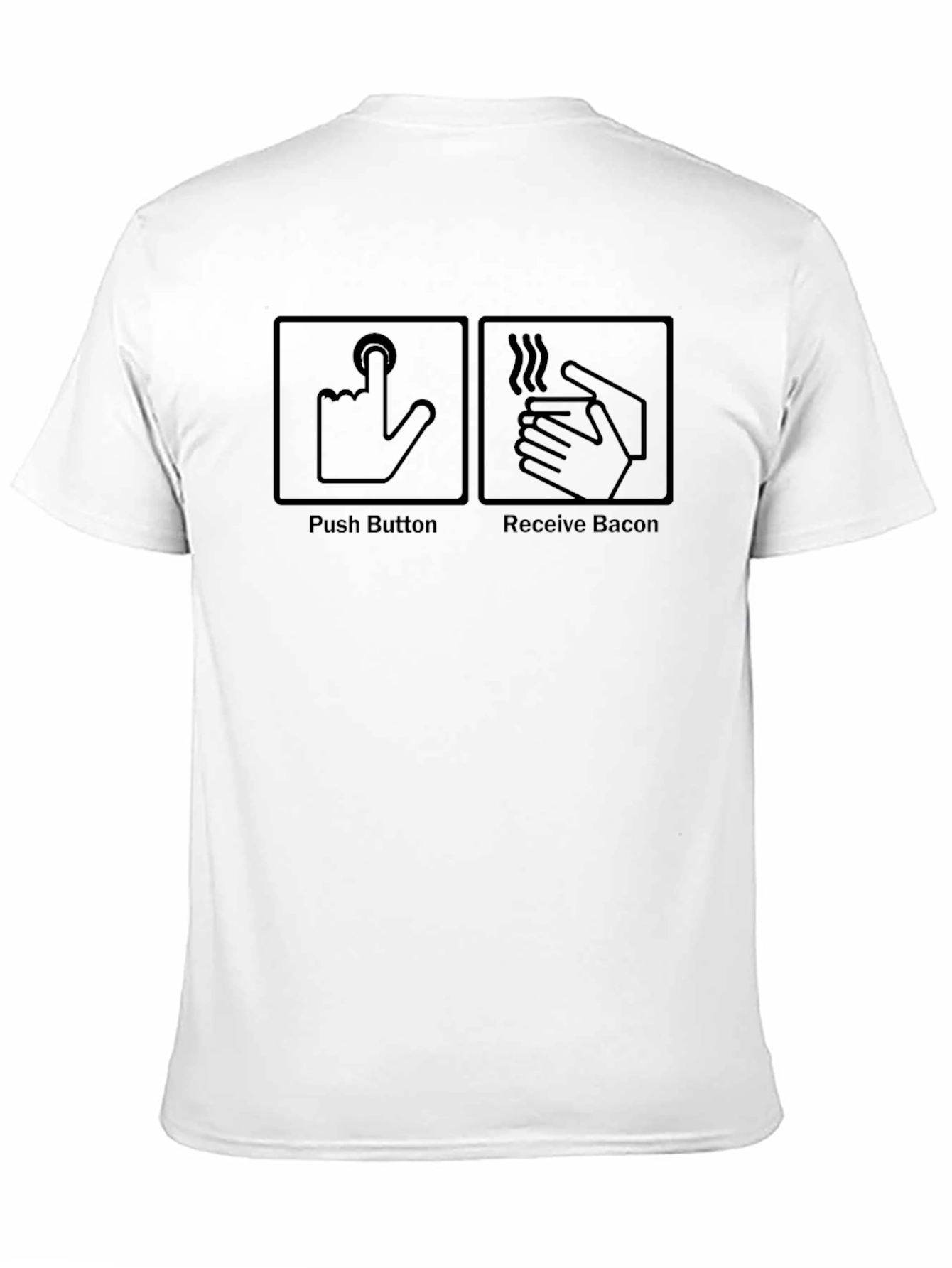 Push Button Receive Bacon T-Shirt - Funny Foodie Tee