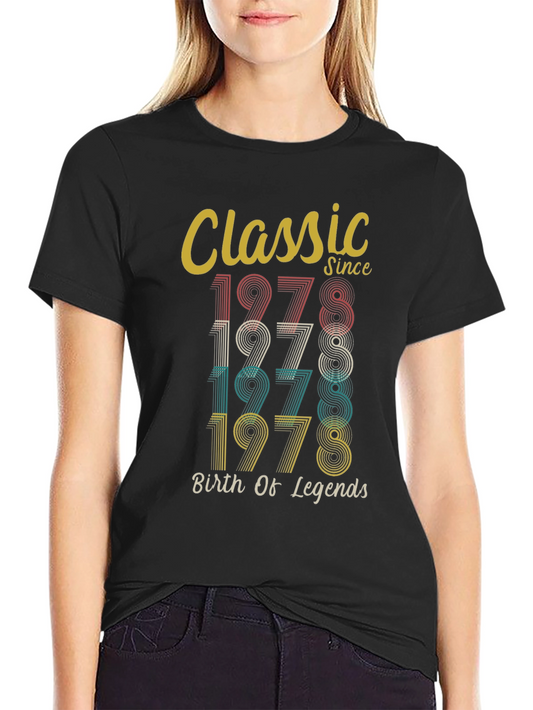 Classic Since 1978 T-Shirt - Birth of Legends