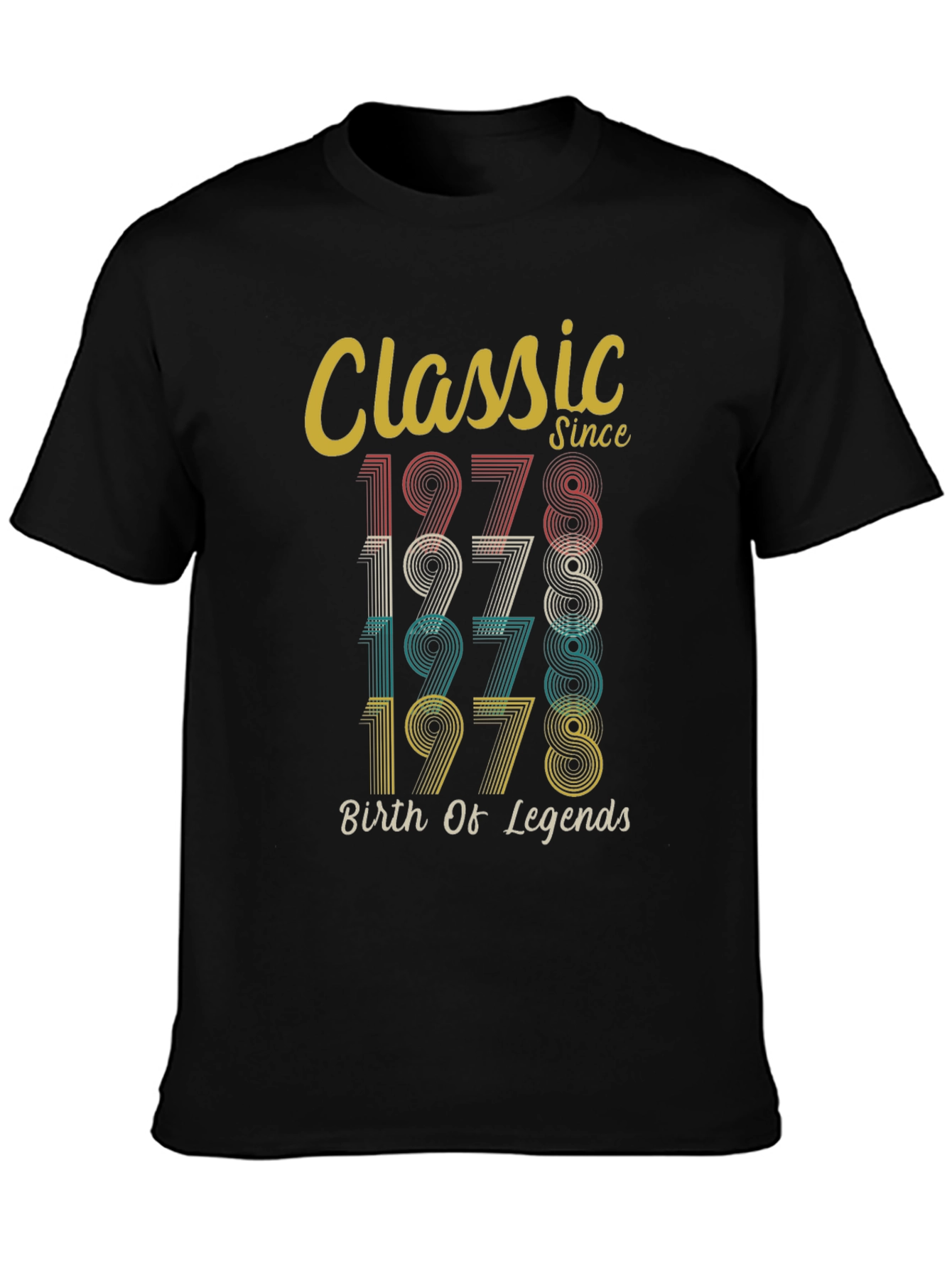Classic Since 1978 T-Shirt - Birth of Legends