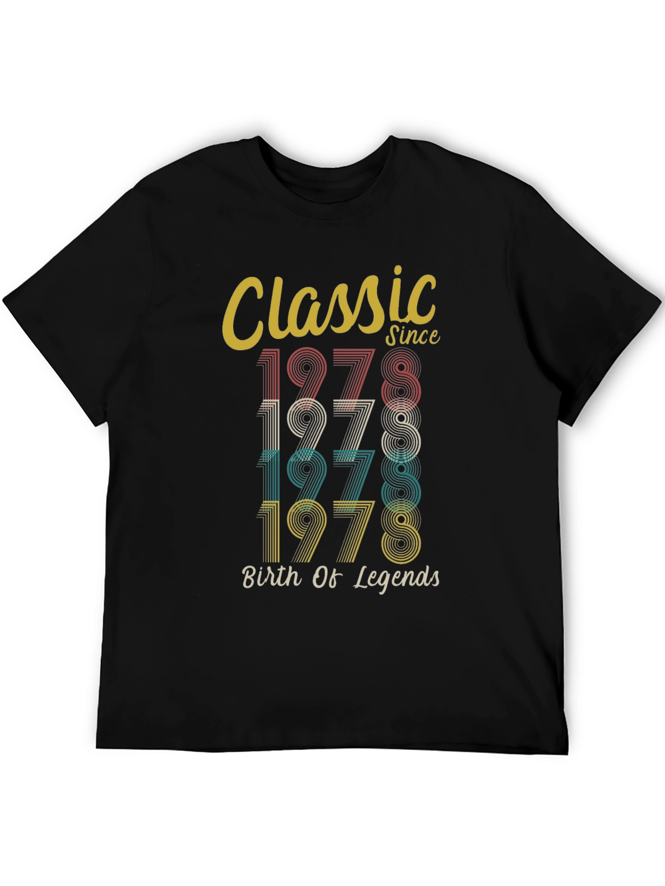 Classic Since 1978 T-Shirt - Birth of Legends