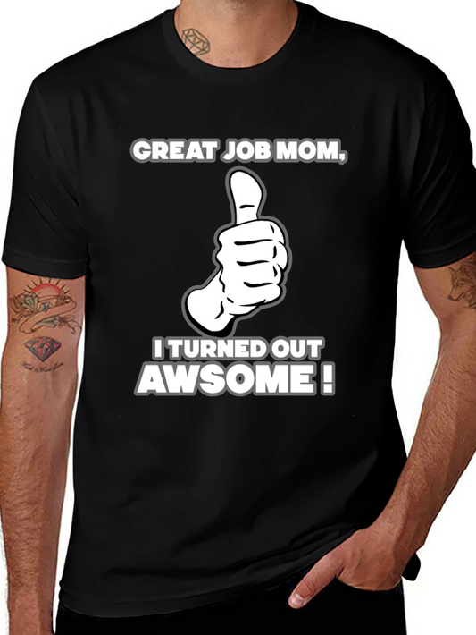 Great Job Mom! Adult Graphic T-Shirt