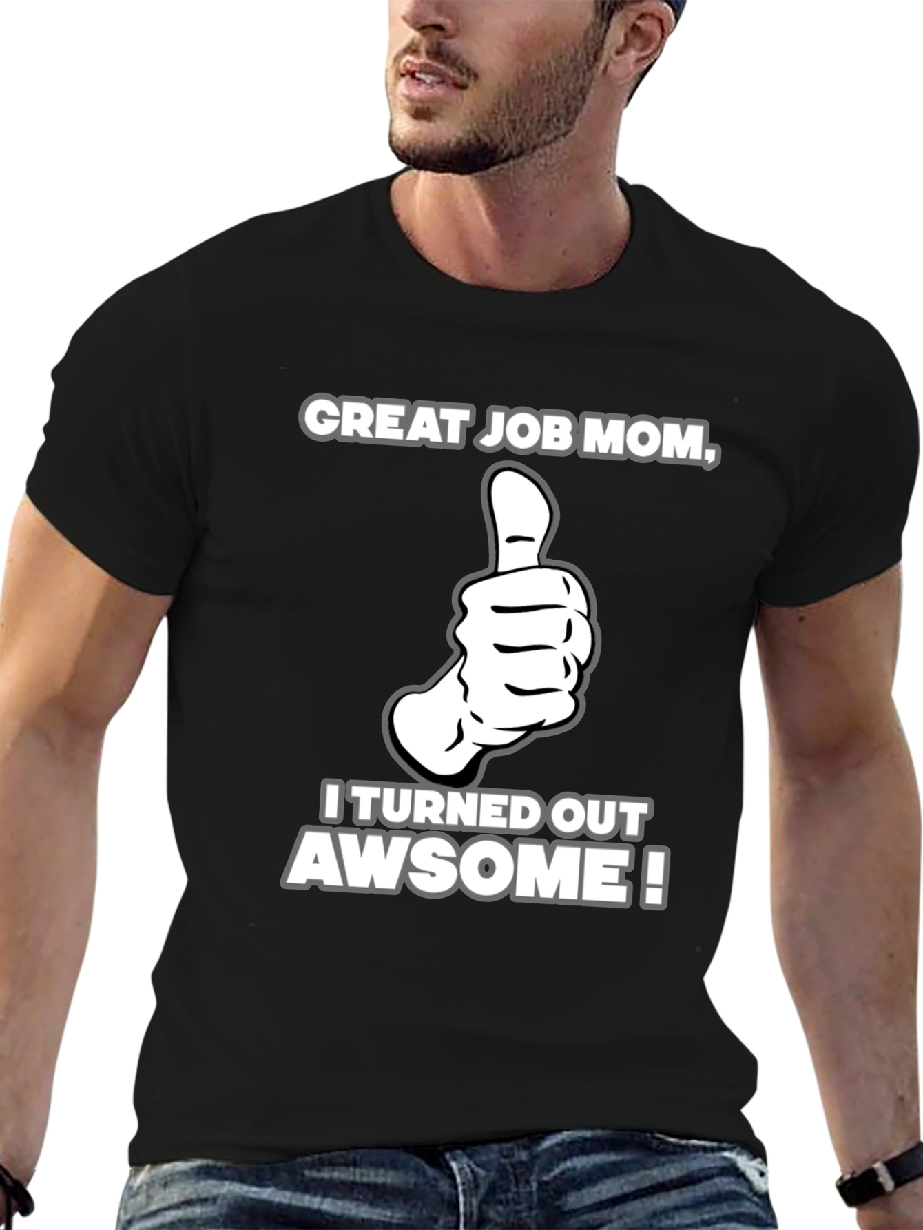Great Job Mom! Adult Graphic T-Shirt
