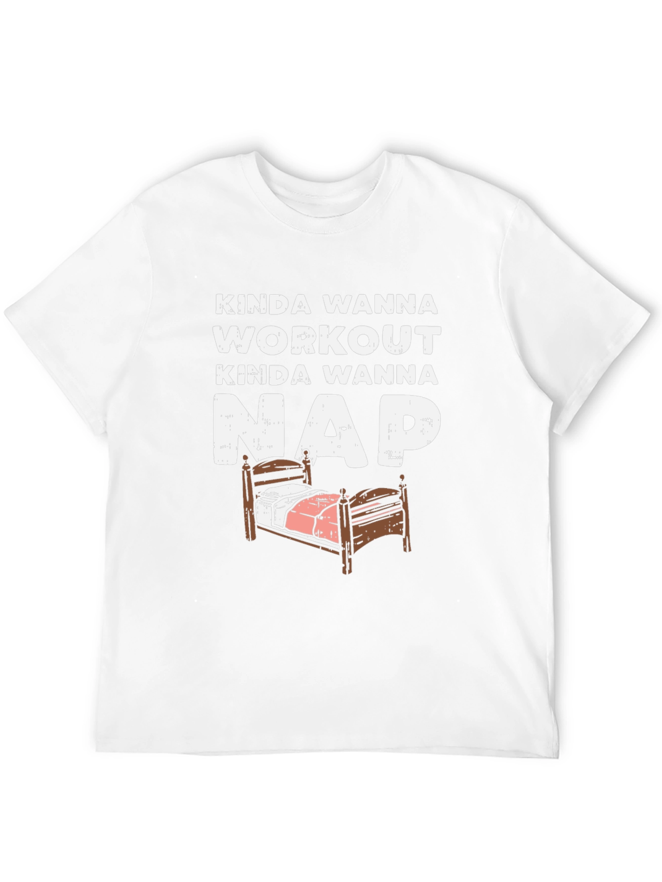 Funny Kinda Wanna Workout Kinda Wanna Nap T-Shirt