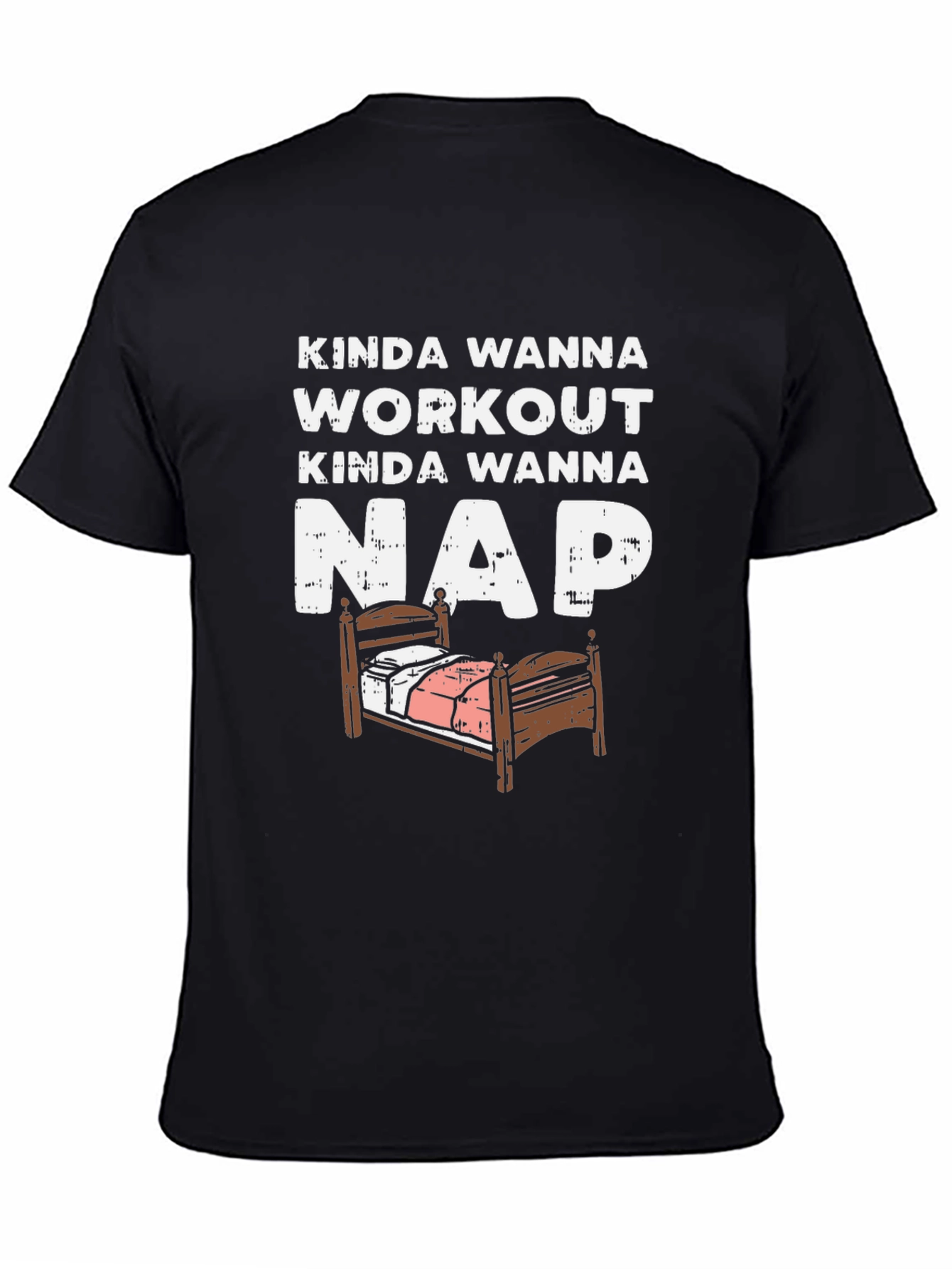 Funny Kinda Wanna Workout Kinda Wanna Nap T-Shirt