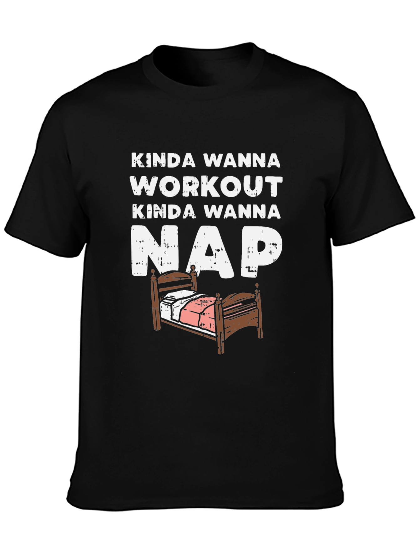 Funny Kinda Wanna Workout Kinda Wanna Nap T-Shirt