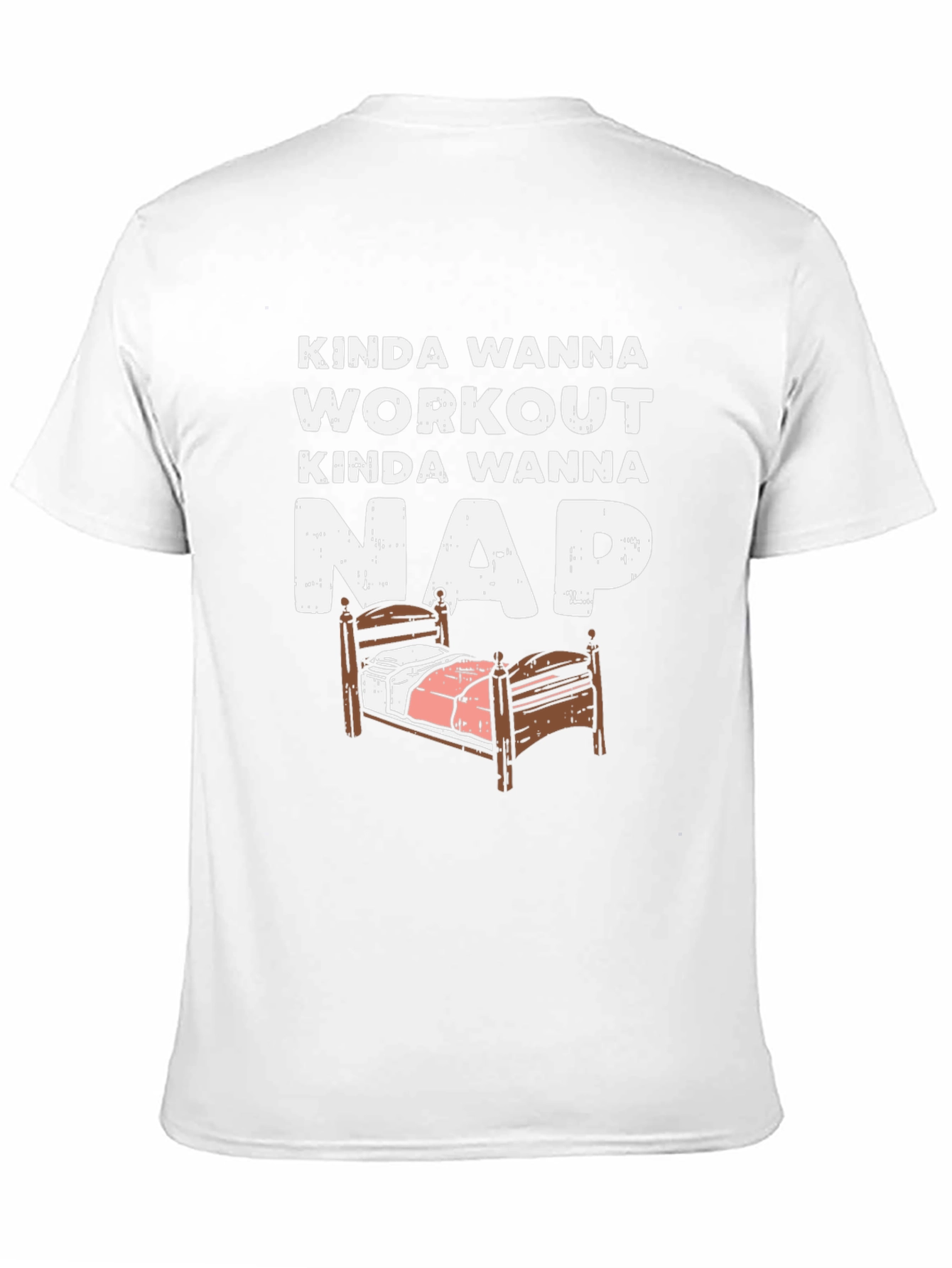 Funny Kinda Wanna Workout Kinda Wanna Nap T-Shirt