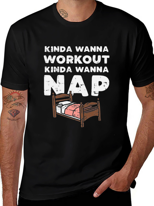 Funny Kinda Wanna Workout Kinda Wanna Nap T-Shirt