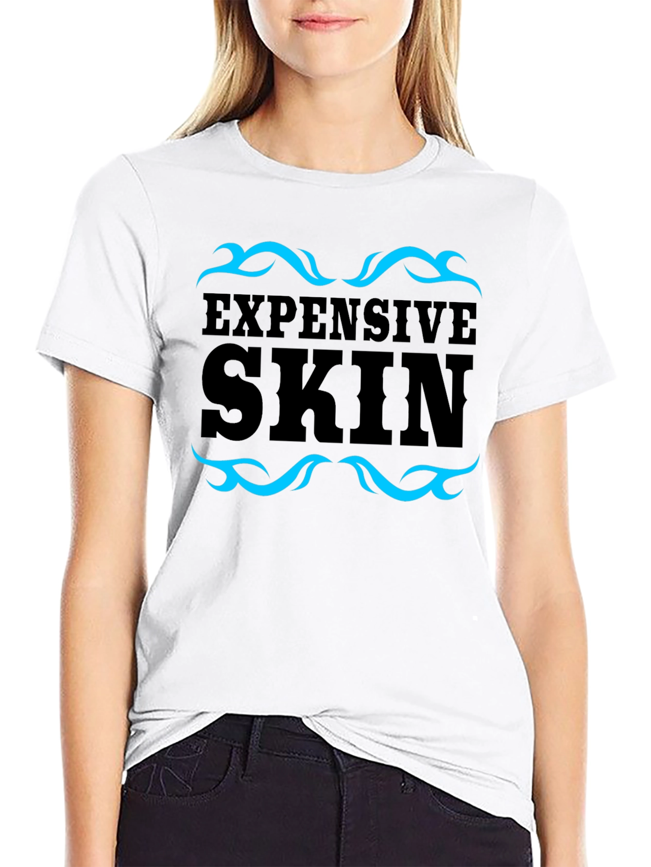 Expensive Skin T-Shirt - Trendy Graphic Tee
