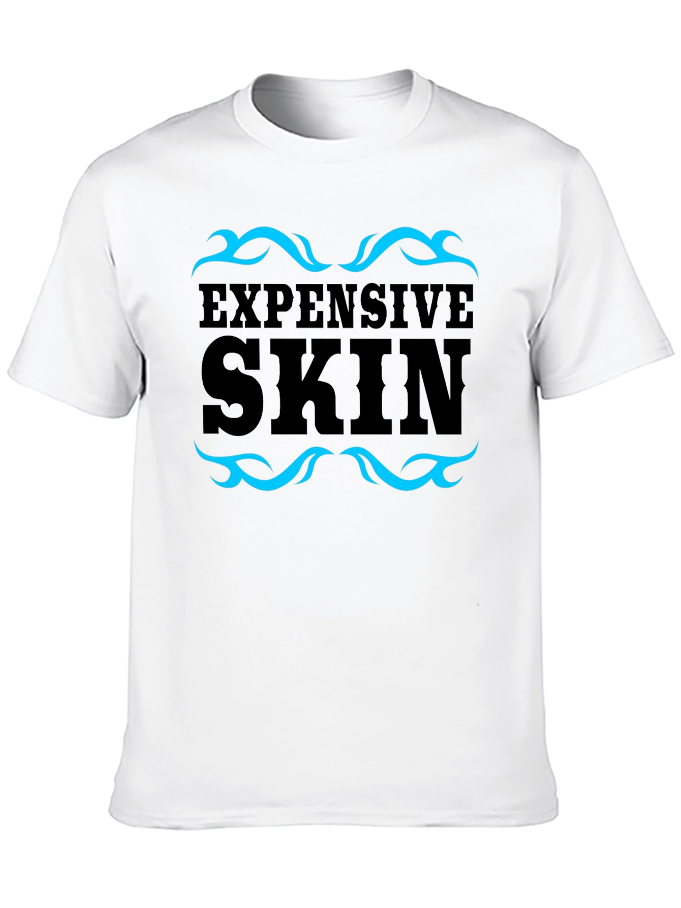 Expensive Skin T-Shirt - Trendy Graphic Tee