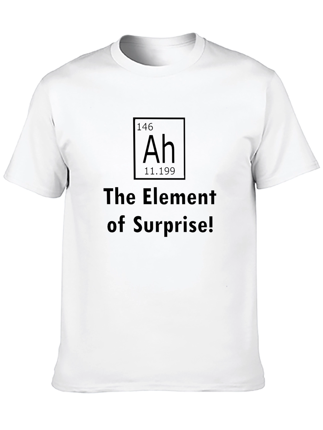 Element of Surprise T-Shirt - Ah Funny Chemistry Tee