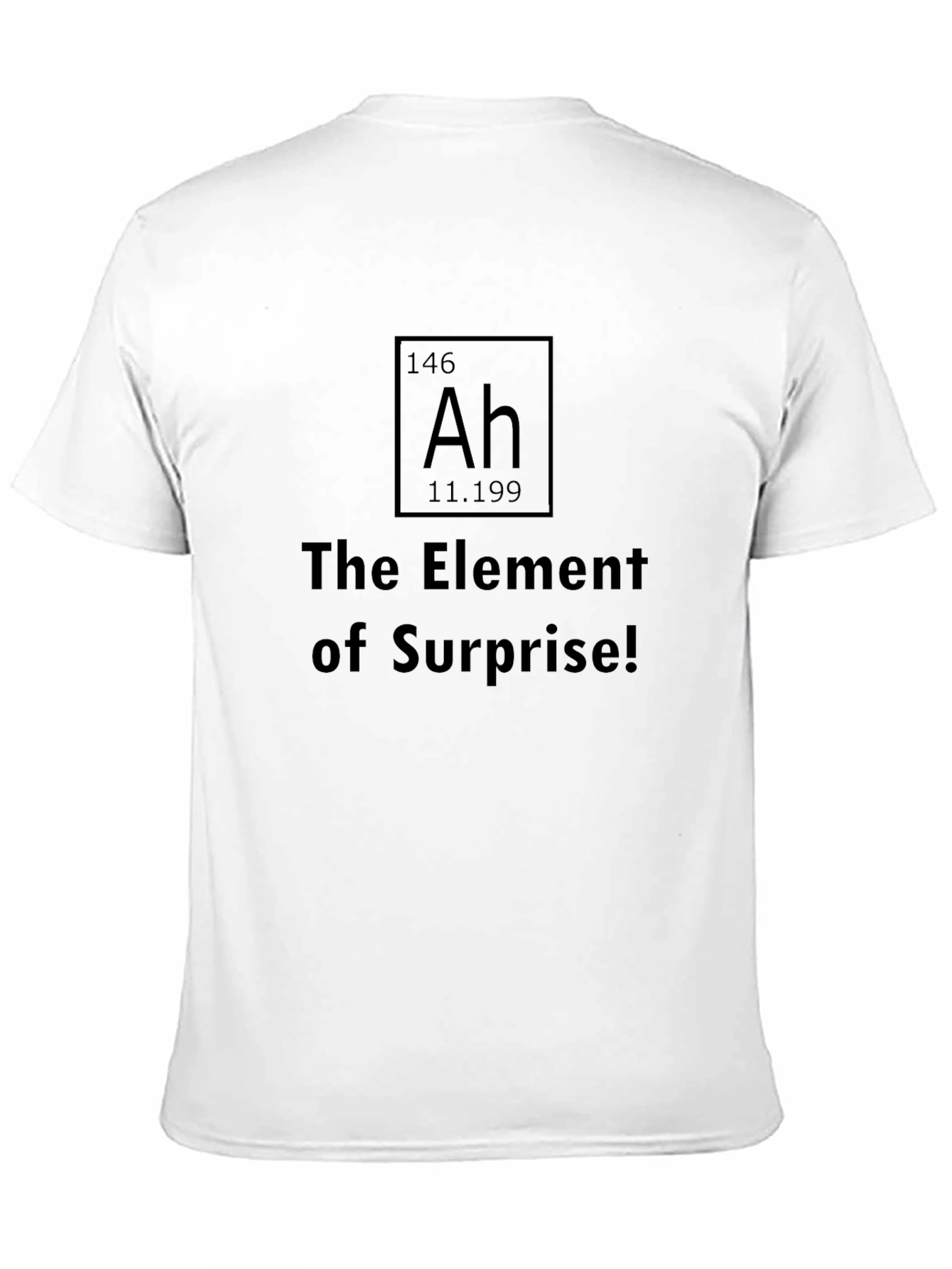 Element of Surprise T-Shirt - Ah Funny Chemistry Tee