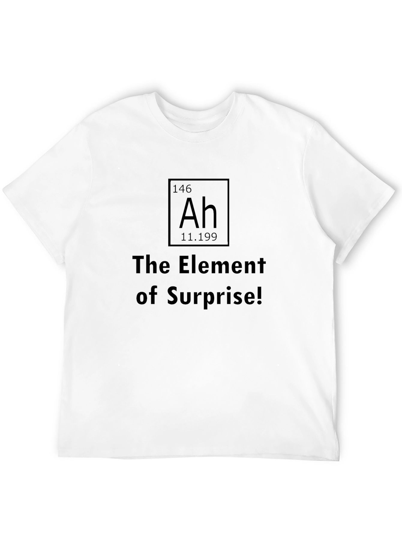 Element of Surprise T-Shirt - Ah Funny Chemistry Tee