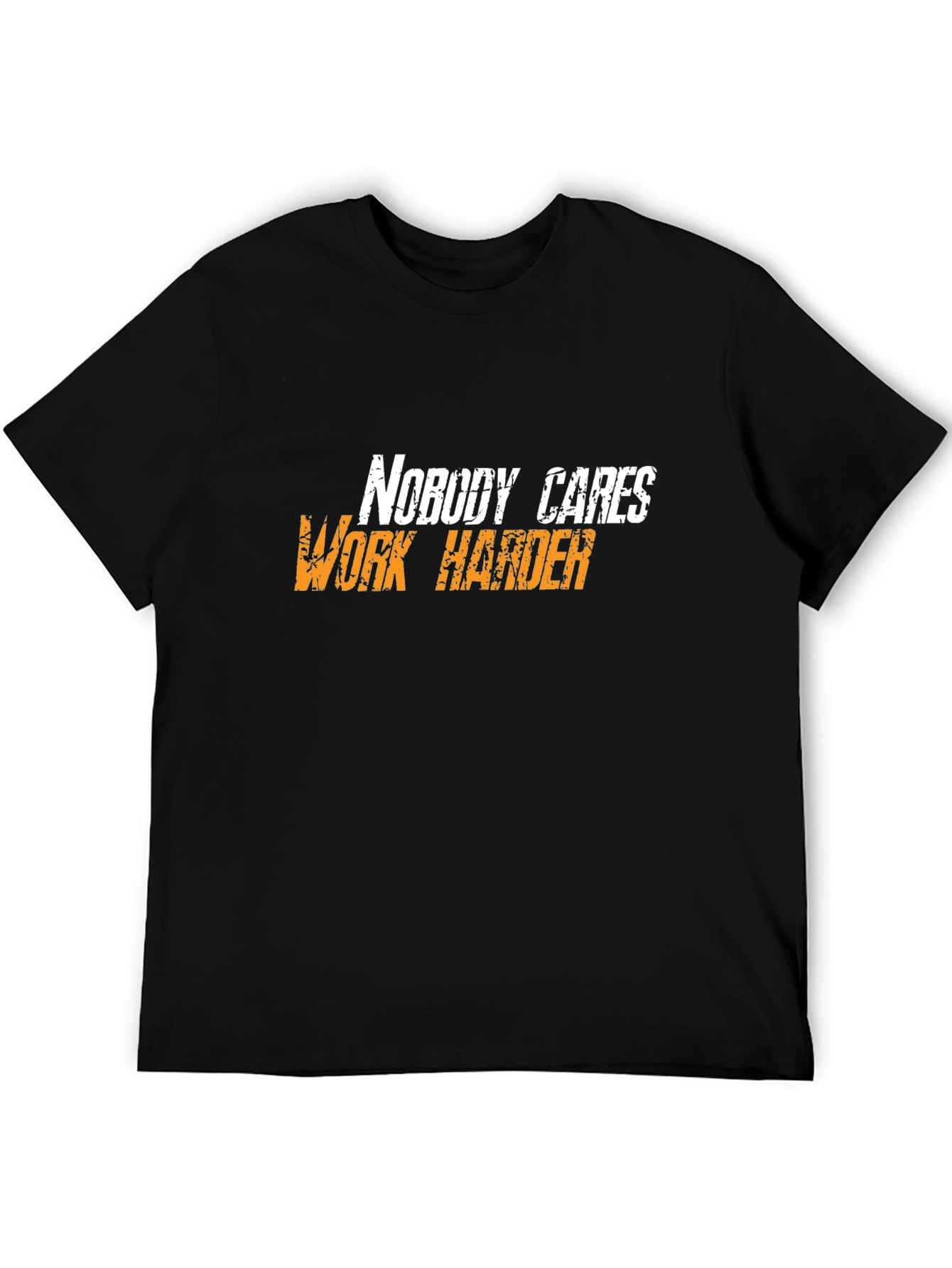 Motivational Black T-Shirt: Nobody Cares Work Harder