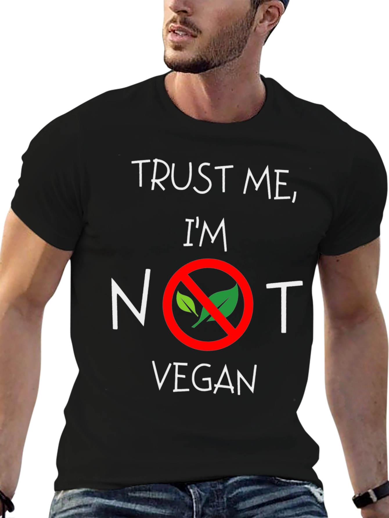 Trust Me Im Not Vegan T-Shirt