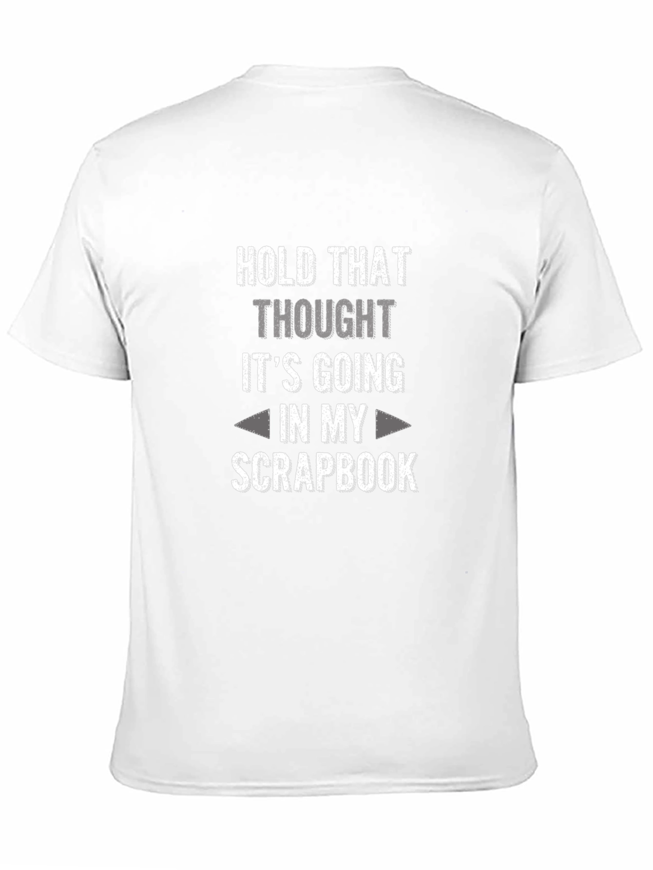 Hold That Thought Scrapbook T-Shirt - Funny Hobby Tee