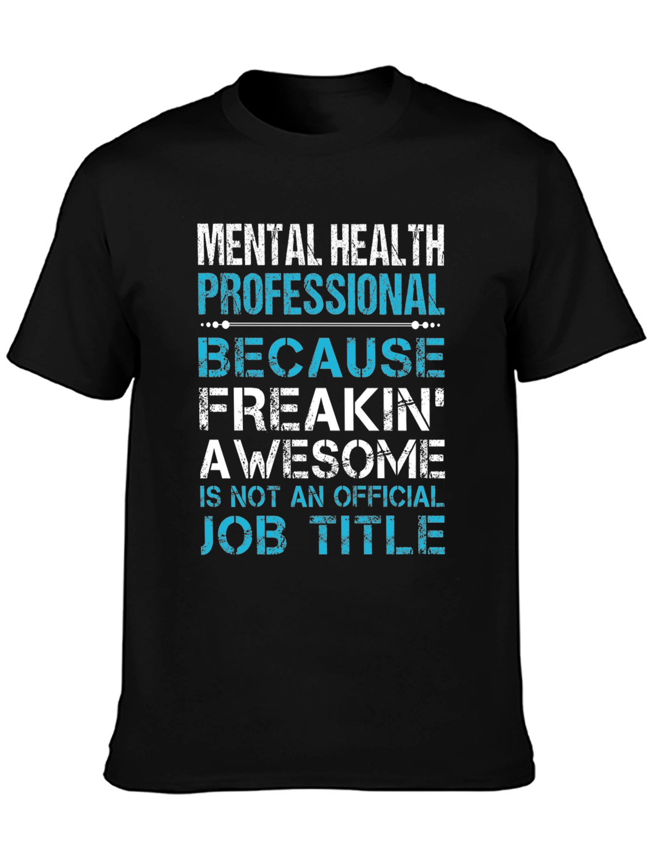Mental Health Pro Freakin Awesome T-Shirt