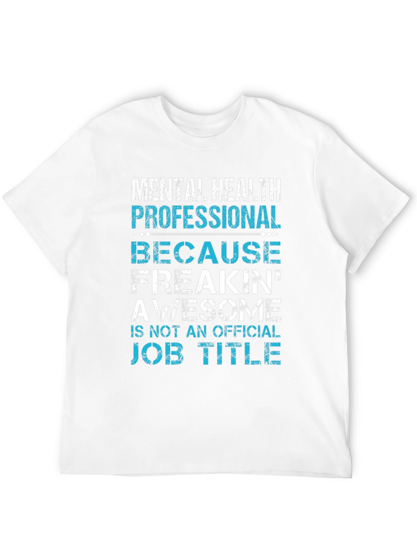 Mental Health Pro Freakin Awesome T-Shirt
